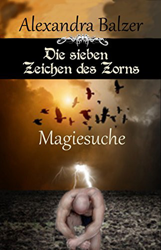 Die sieben Zeichen des Zorns Teil 2: Magiesuche