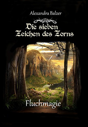 Die sieben Zeichen des Zorns Teil 6: Fluchmagie