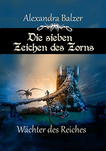 Die sieben Zeichen des Zorns Teil 4: Wächter des Reiches