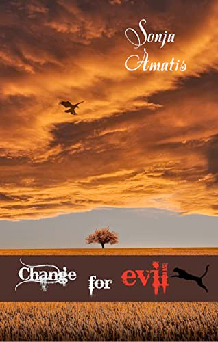 Change for evil