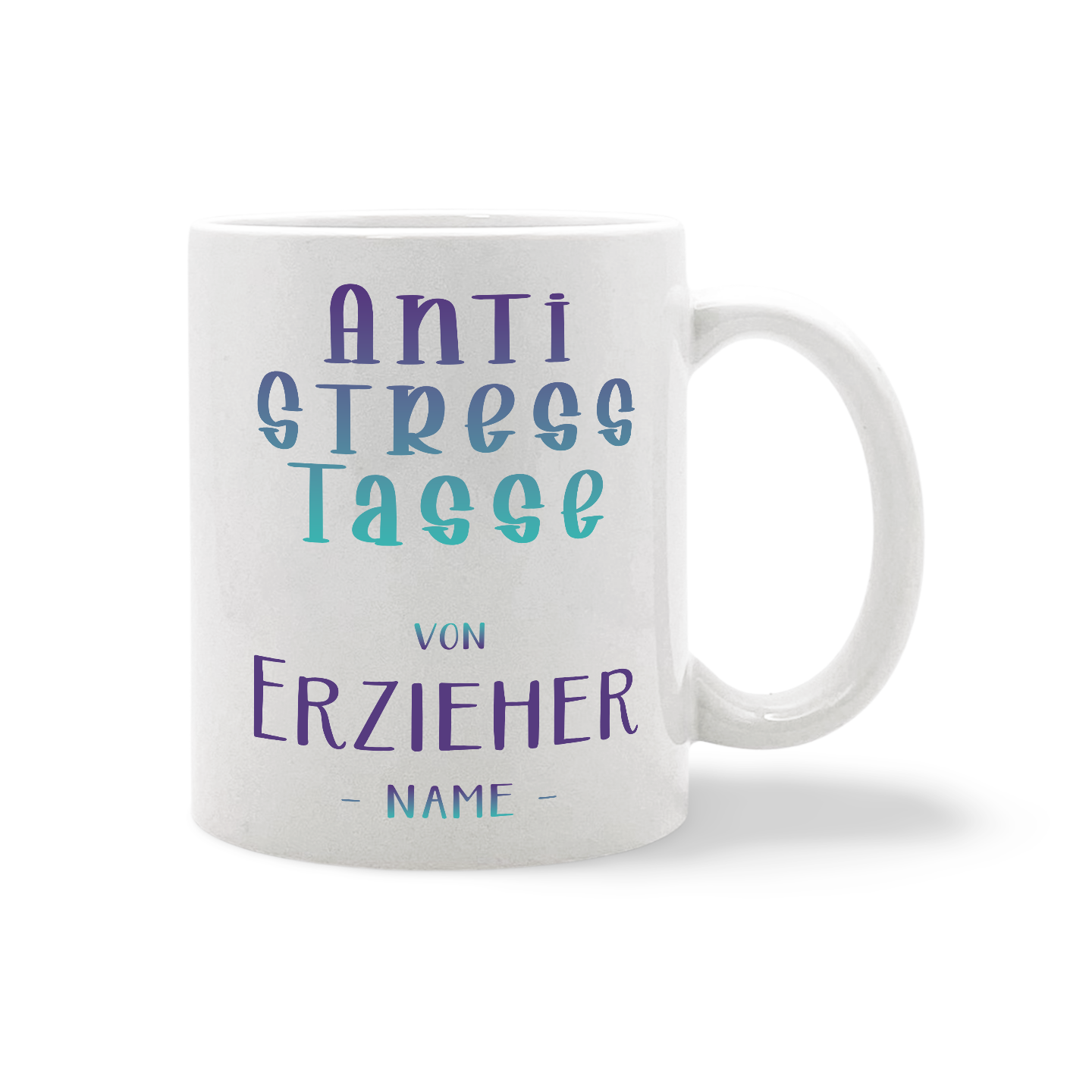 Weiße Tasse mit der Aufschrift 'Anti Stress Tasse von Erzieher - dein Name -' in verschiedenen Schriftarten und Farben