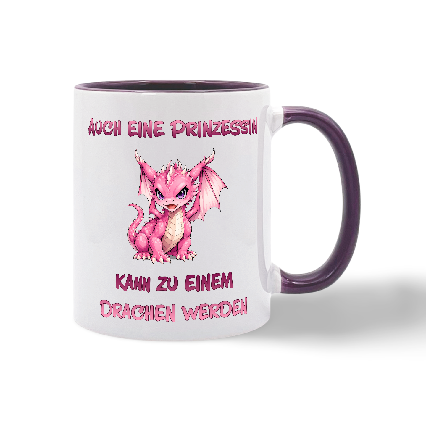 Tasse mit einer rosa Zeichnung eines kleinen Drachen und dem Text 'AUCH EINE PRINZESSIN KANN ZU EINEM DRACHEN WERDEN'.