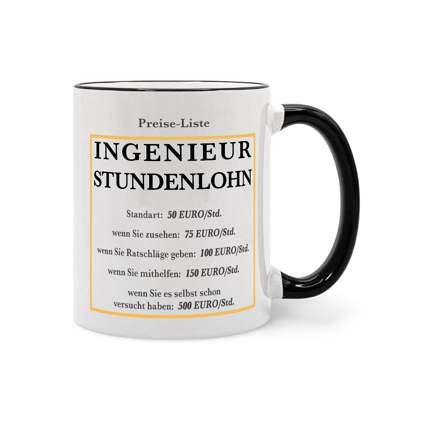 Weiße Tasse mit schwarzem Henkel und Aufdruck einer Preisliste für Ingenieur-Stundenlohn in verschiedenen Stufen