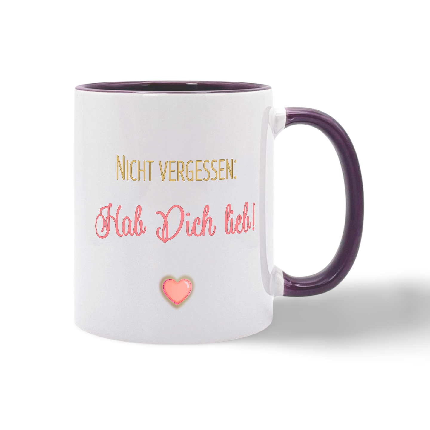 Weiße Tasse mit violettem Henkel und Innenfarbe mit der Aufschrift 'Nicht vergessen: Hab Dich lieb!' und einem kleinen Herz darunter