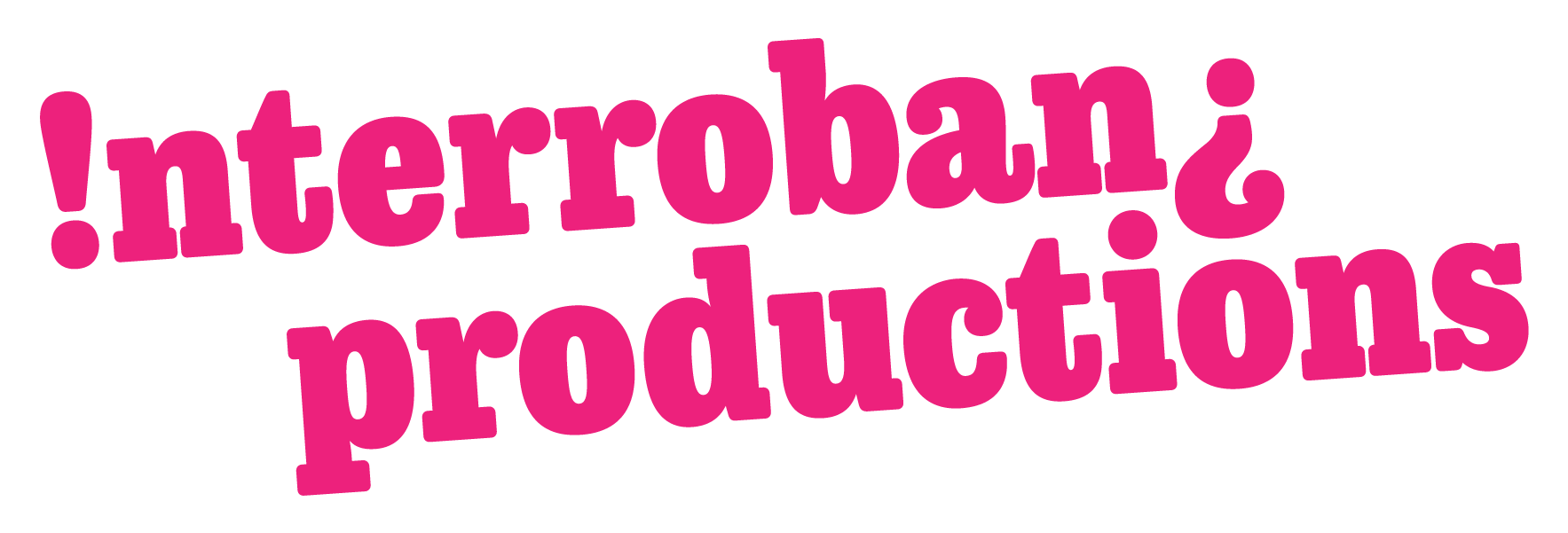 Interrobang Productions
