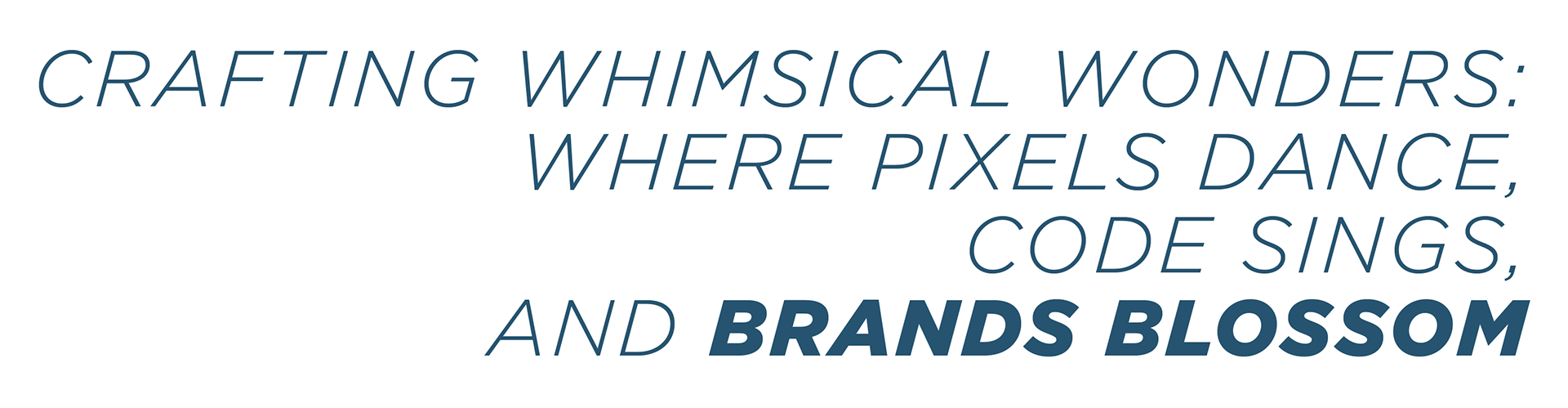 Crafting Whimsical Wonders:Where Pixels Dance,Code Sings,and Brands Blossom