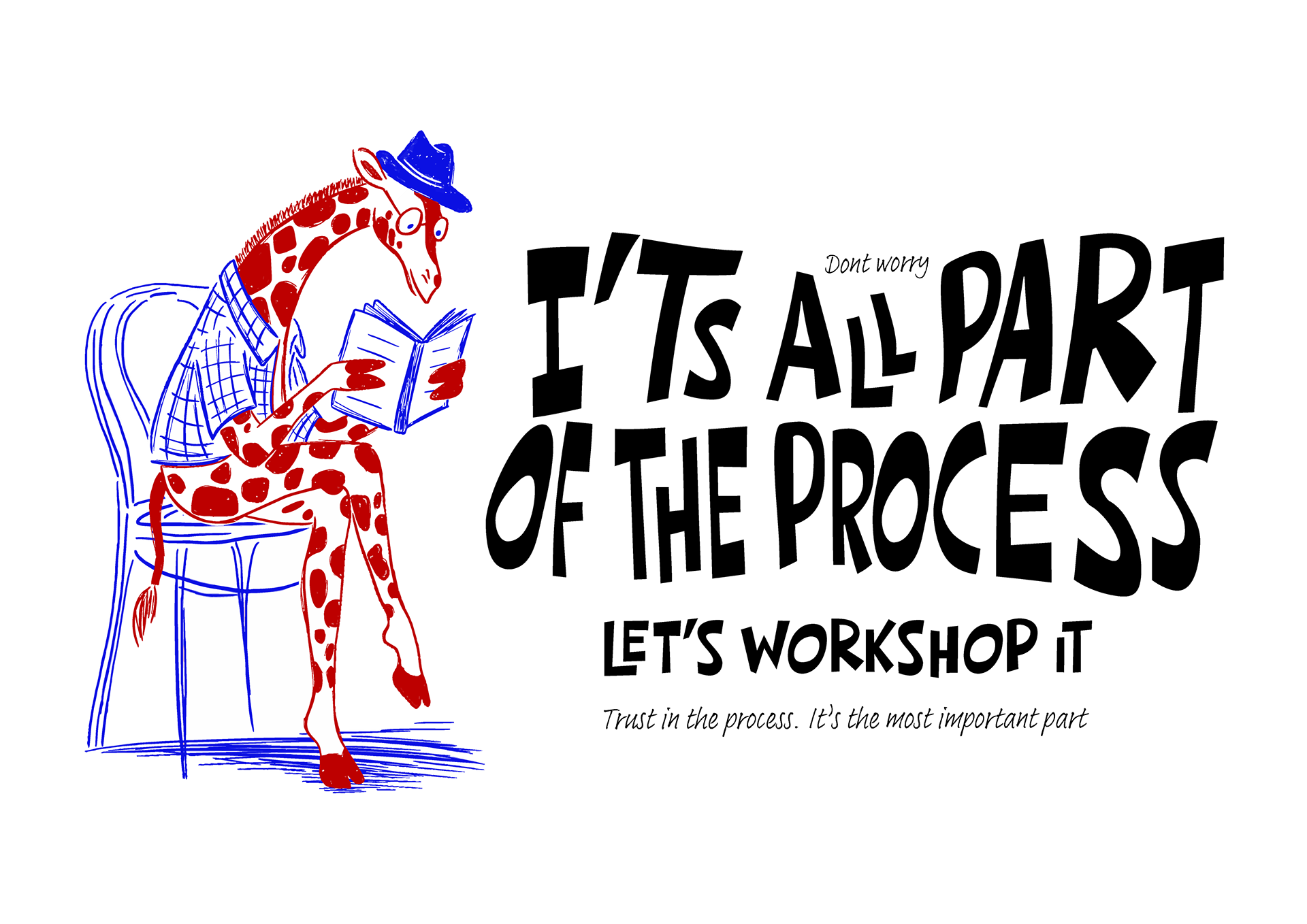 It's All Part Of The Process