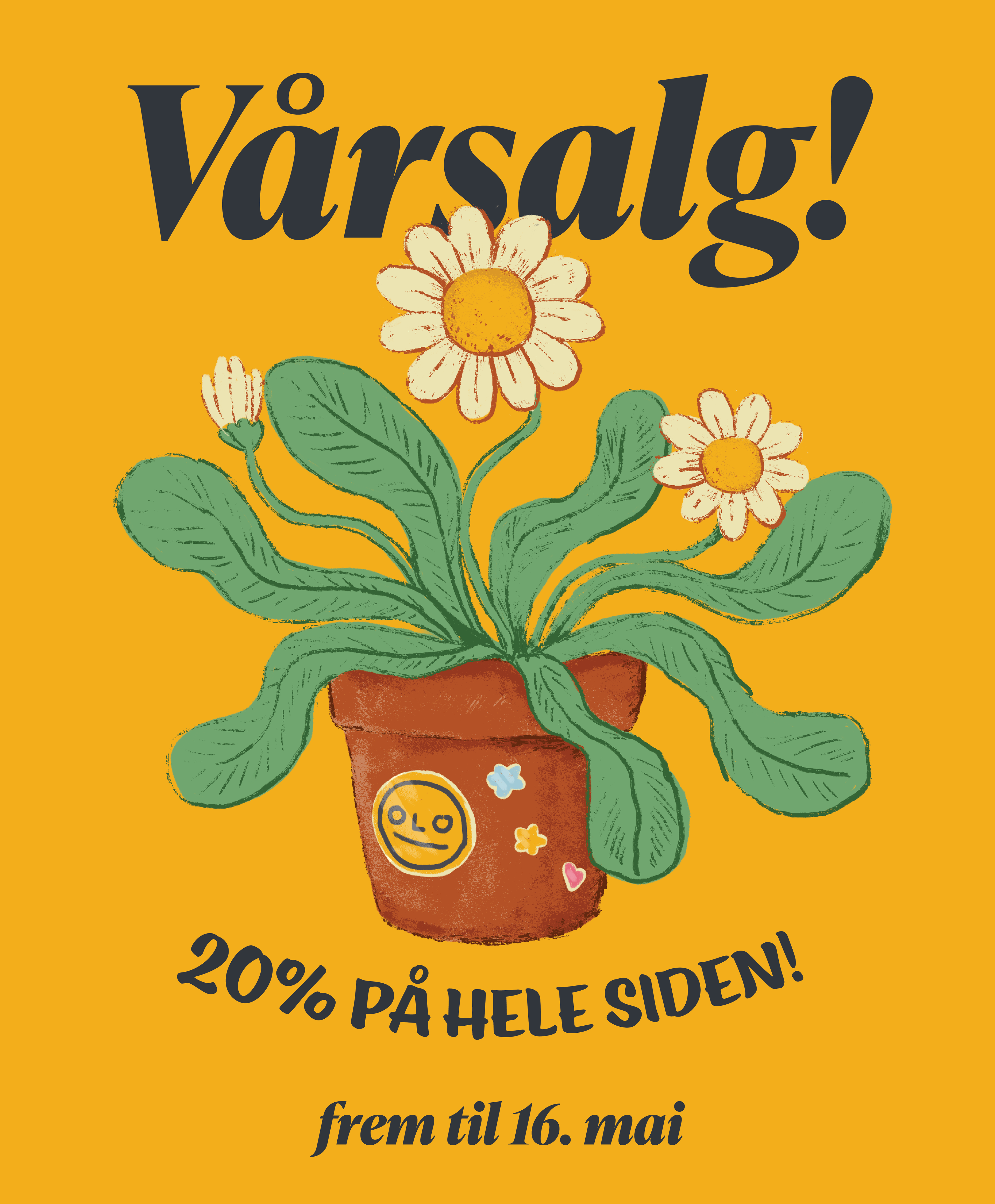 Illustrasjon for SoMe. På bildet står teksten "Vårsalg!" øverst og "20% på hele siden!", "frem til 16.mai" og det er in illustrasjon av en potteplante med grønneblader og en prestekrage lignede blomst. På blomsterpotten er det fire klistremerker, et av OLO logoen, en blå stjerne, en gul stjerne og et rosa hjerte. Bakgrunnen er gul.