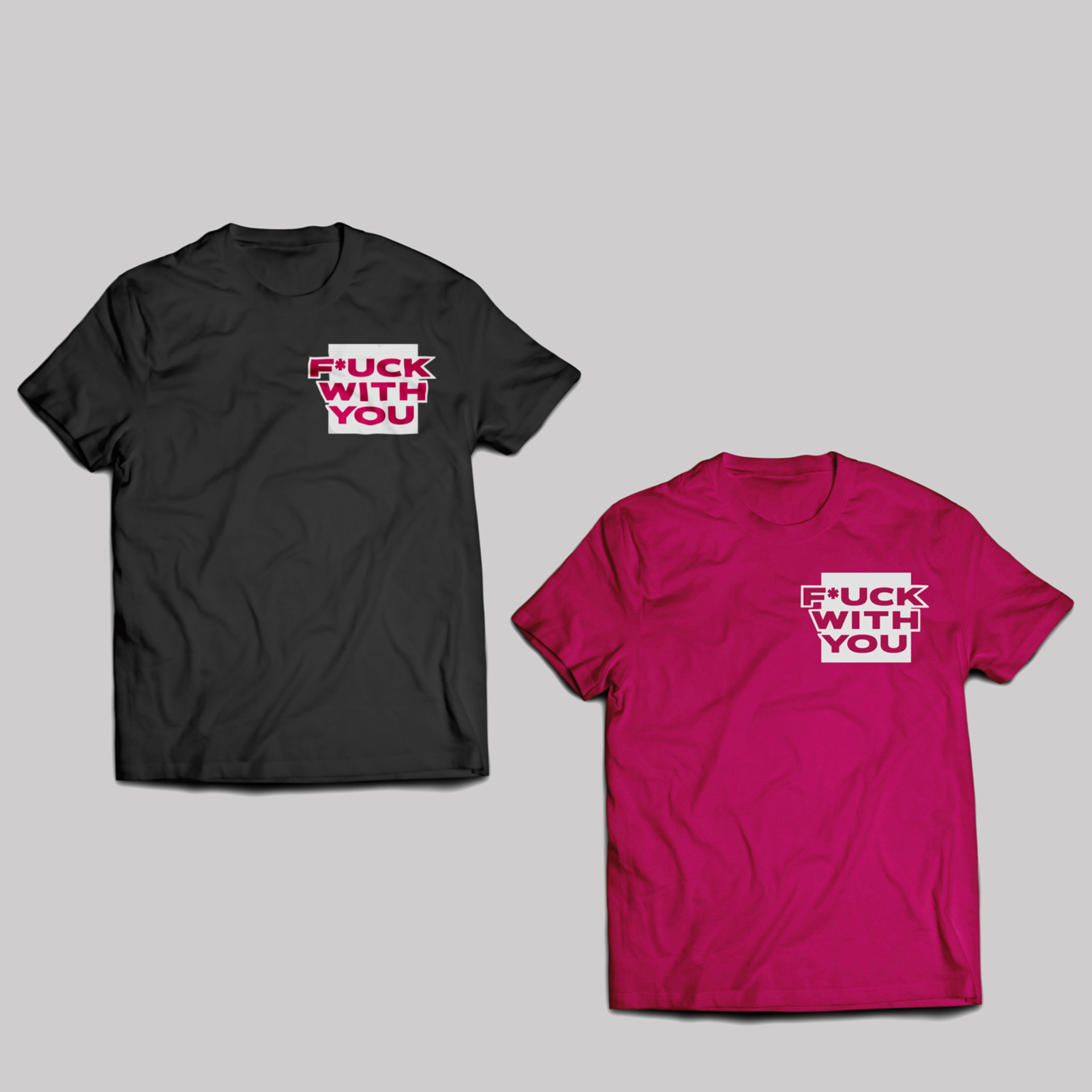 “F**** with you” Made in Illustrator / mocked up in Photoshop