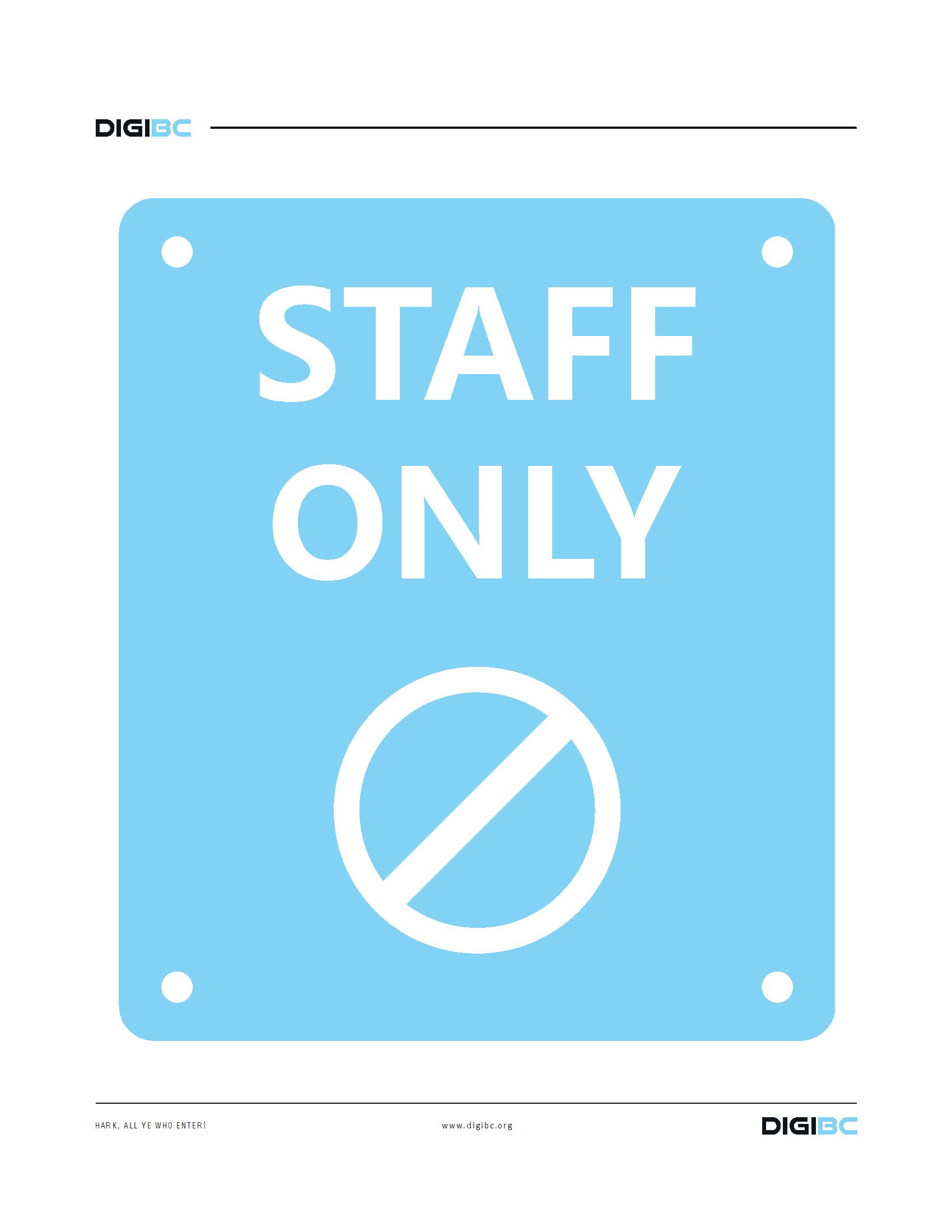 Staff Only Sign. (DigiBC logo not by me.)