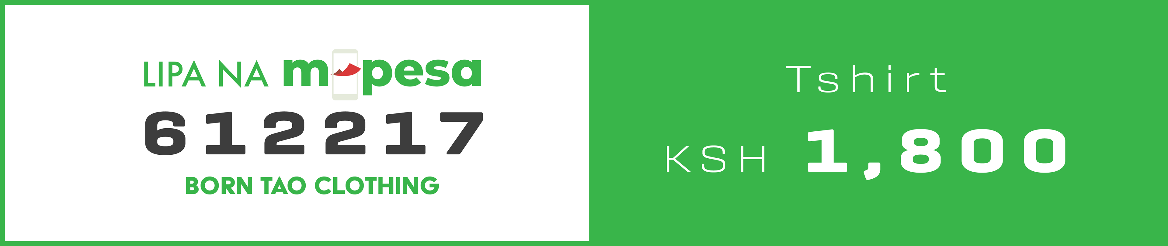 Born Tao Clothing payment information: Lipa Na M-Pesa 612217. T-shirt KSH 1,800