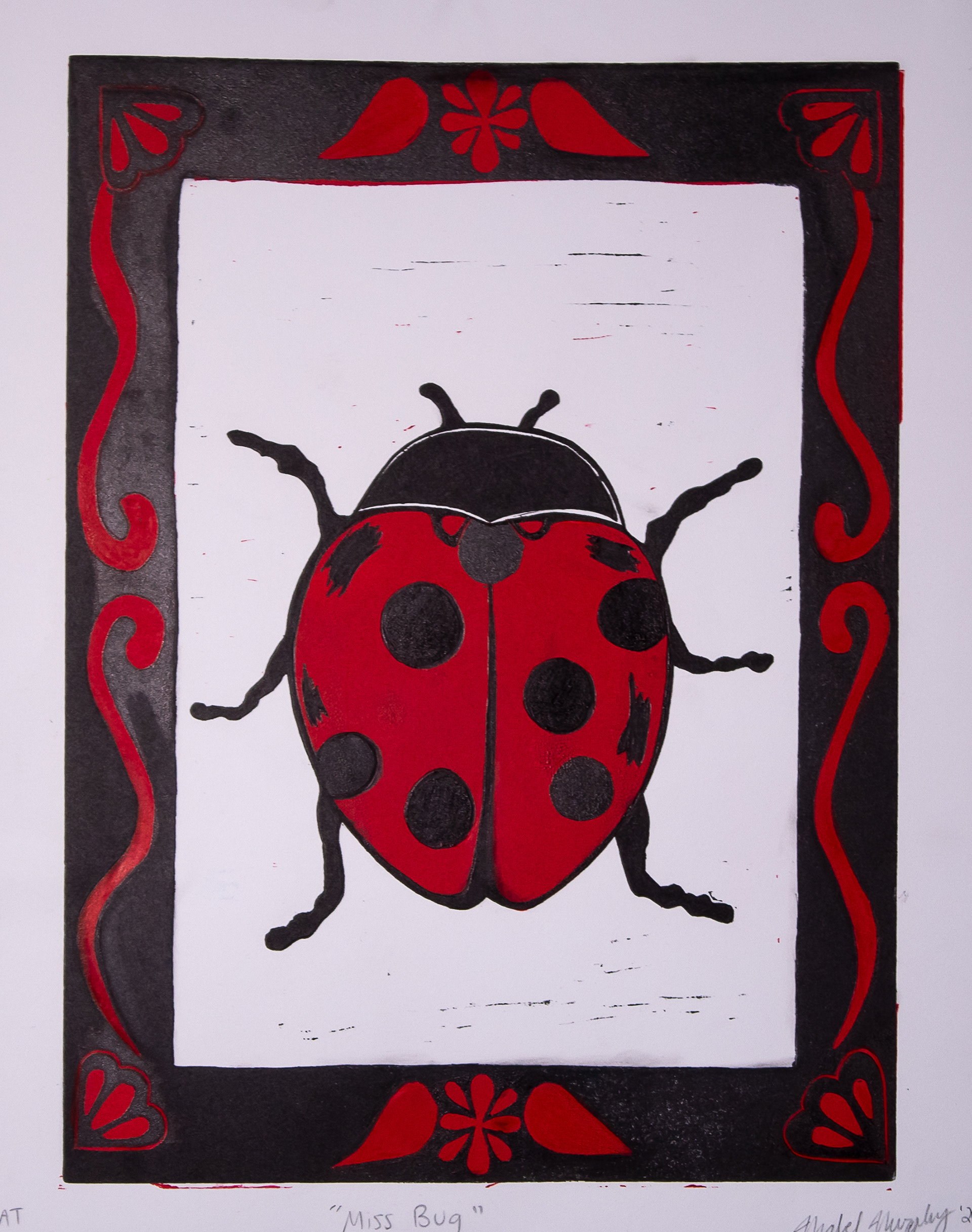 "Miss Bug", Printmaking,  11 x 14, 2025 |  This piece is a two-block linoleum print that implements the use of a carved frame. Ladybugs have always been a large symbol in my life, and I wanted to create something that reflects that. 