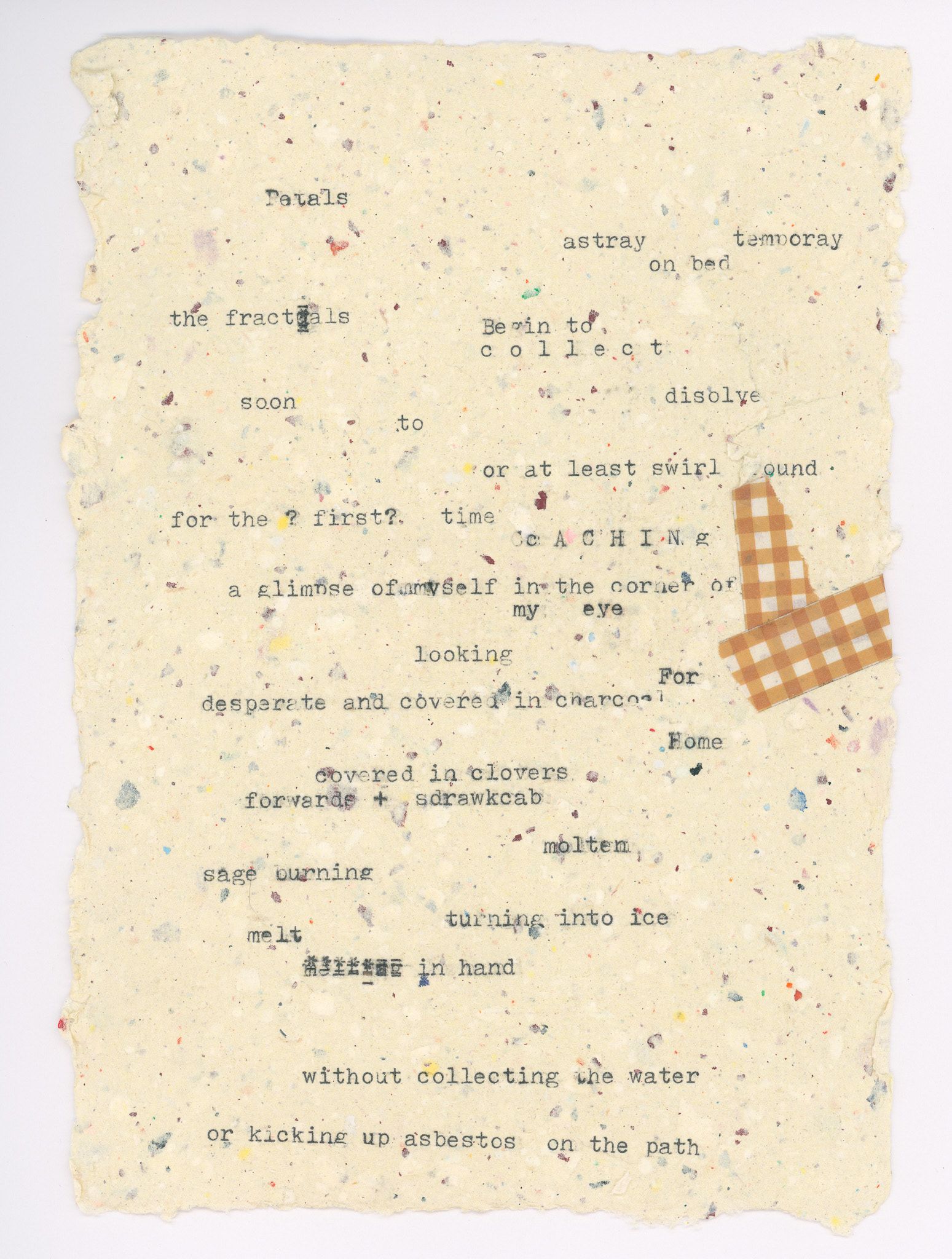 Petals astray on... , 2025. 8x10. Typed poem on handmade paper and tape.
