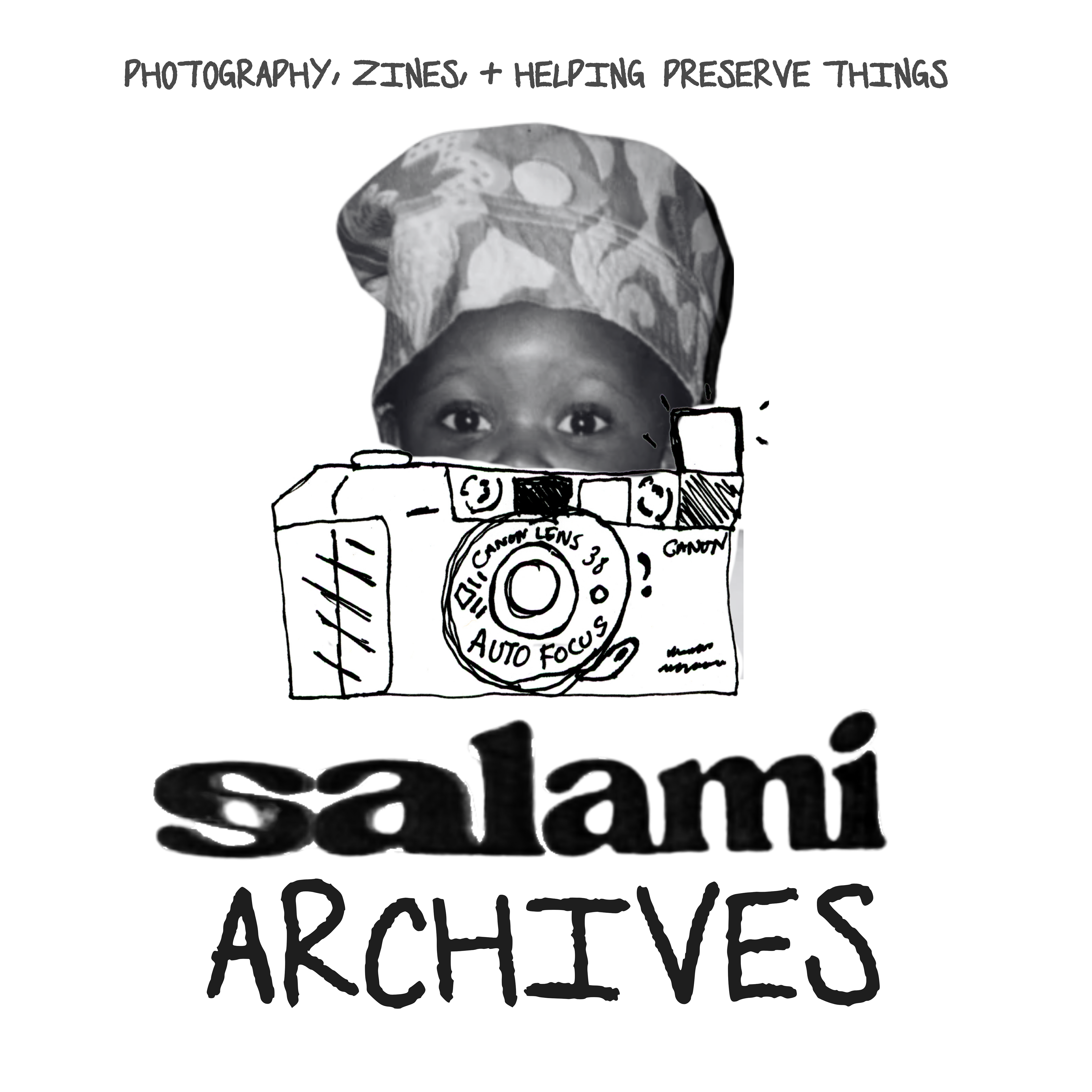 "Photography, Zines, + Helping Preserve Things. Salami Archives" handwritten font with sketch of film camera over black and white baby photo of a yoruba child in a hat. .