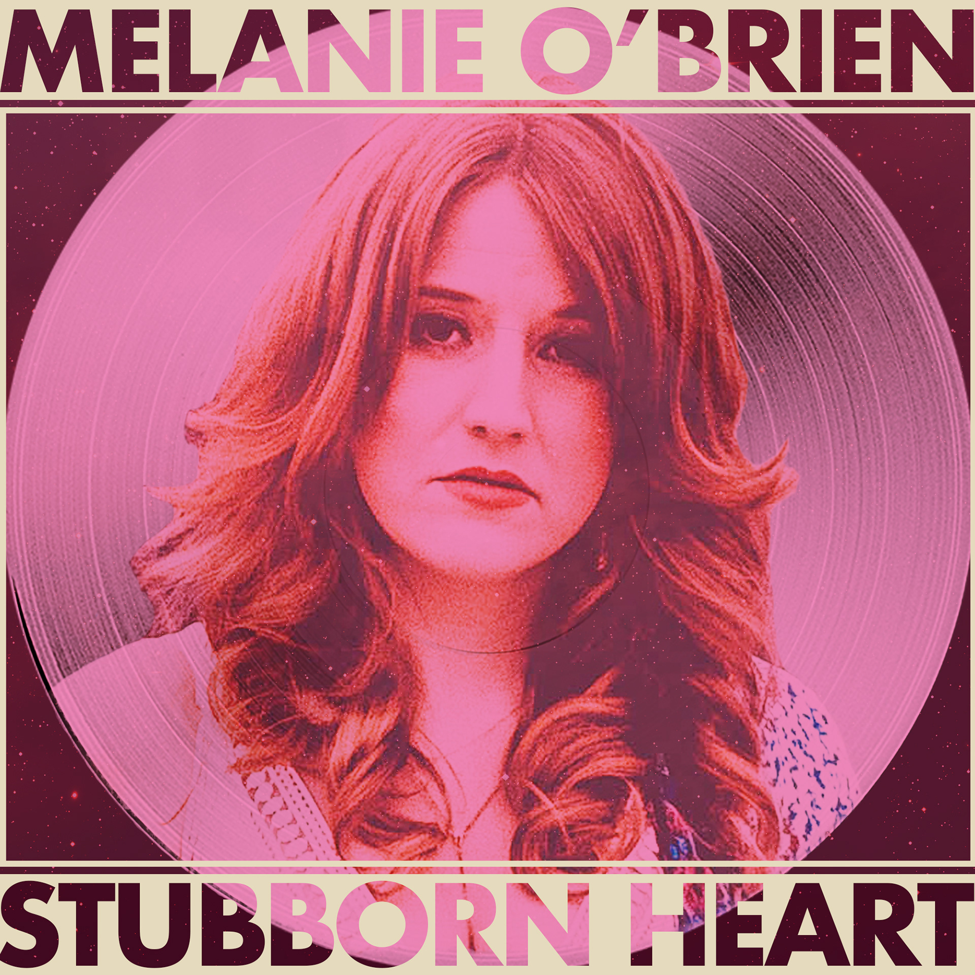Melanie O'Brien - Stubborn Heart single cover