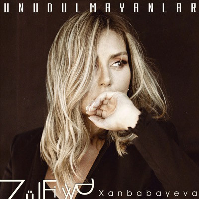 Zulfiyya Khanbabayeva "Unudulmayanlar", EP cover