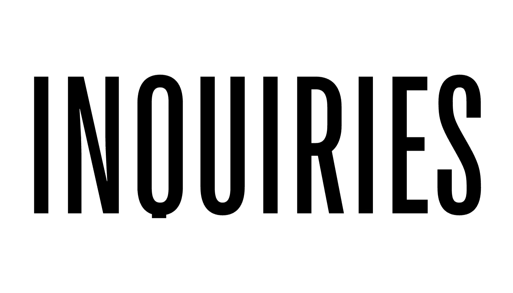 FOR INQUIRIES AND COLLABORATIONS PLEASE FILL OUT THE FORM BELOW