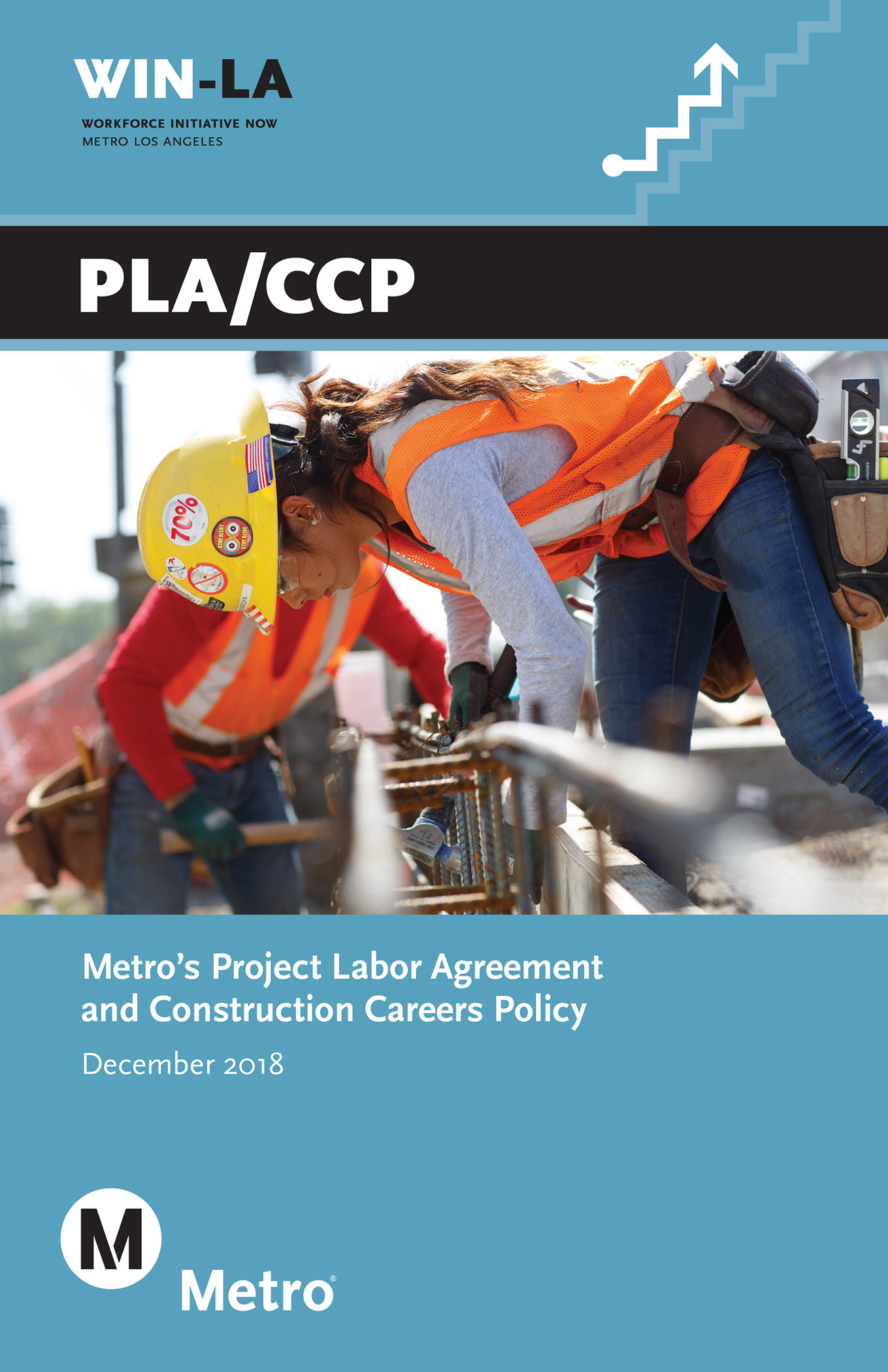LA Metro's Project Labor Agreement and Construction Careers Policy 2018 / *Design by Metro designer