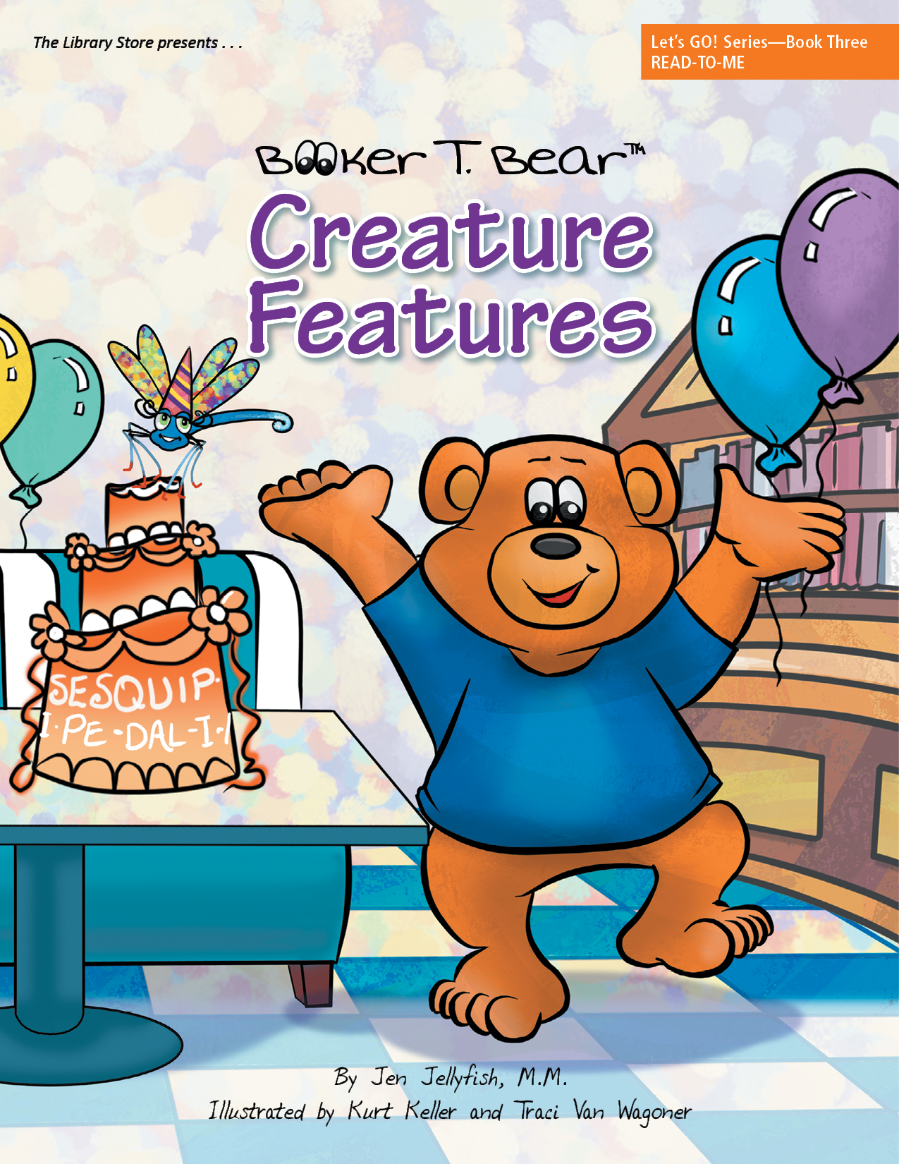 Booker T. Bear Creature Feature, written by Jen Jellyfish, M.M., illustrated by Kurt Keller and Traci Van Wagoner at Imagine That! Design