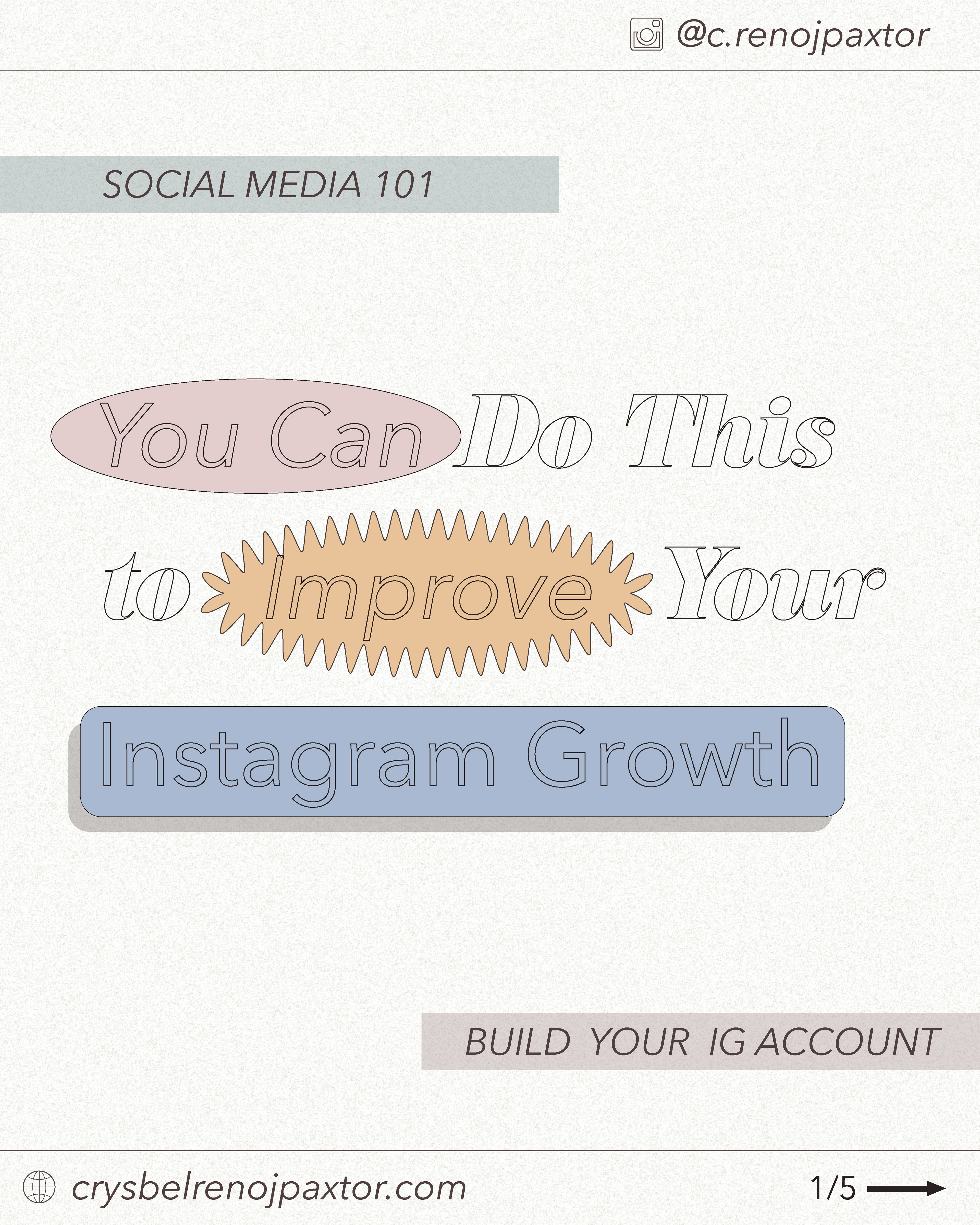 [IMAGE DESCRIPTION]: This social media post is designed by social media manager Crysbel Renoj Paxtor from Brooklyn, New York with illustrated abstract stickers revealing the title of the Instagram carousel post that reads “you can do this to improve your IG growth” categorized under “build your IG account”. 