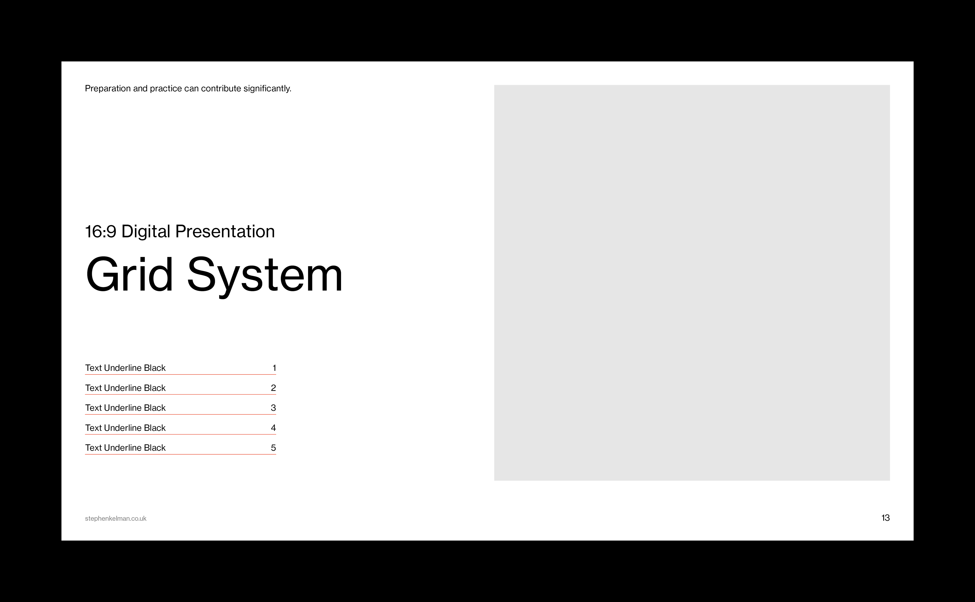 A clean 16:9 digital presentation layout featuring a Swiss Style grid system with structured alignment and spacious margins. The left panel showcases bold typography and navigation elements, while the right side includes a large placeholder for visuals. This layout highlights the harmony between grid system, layout clarity, and typographic precision in minimalist presentation design.