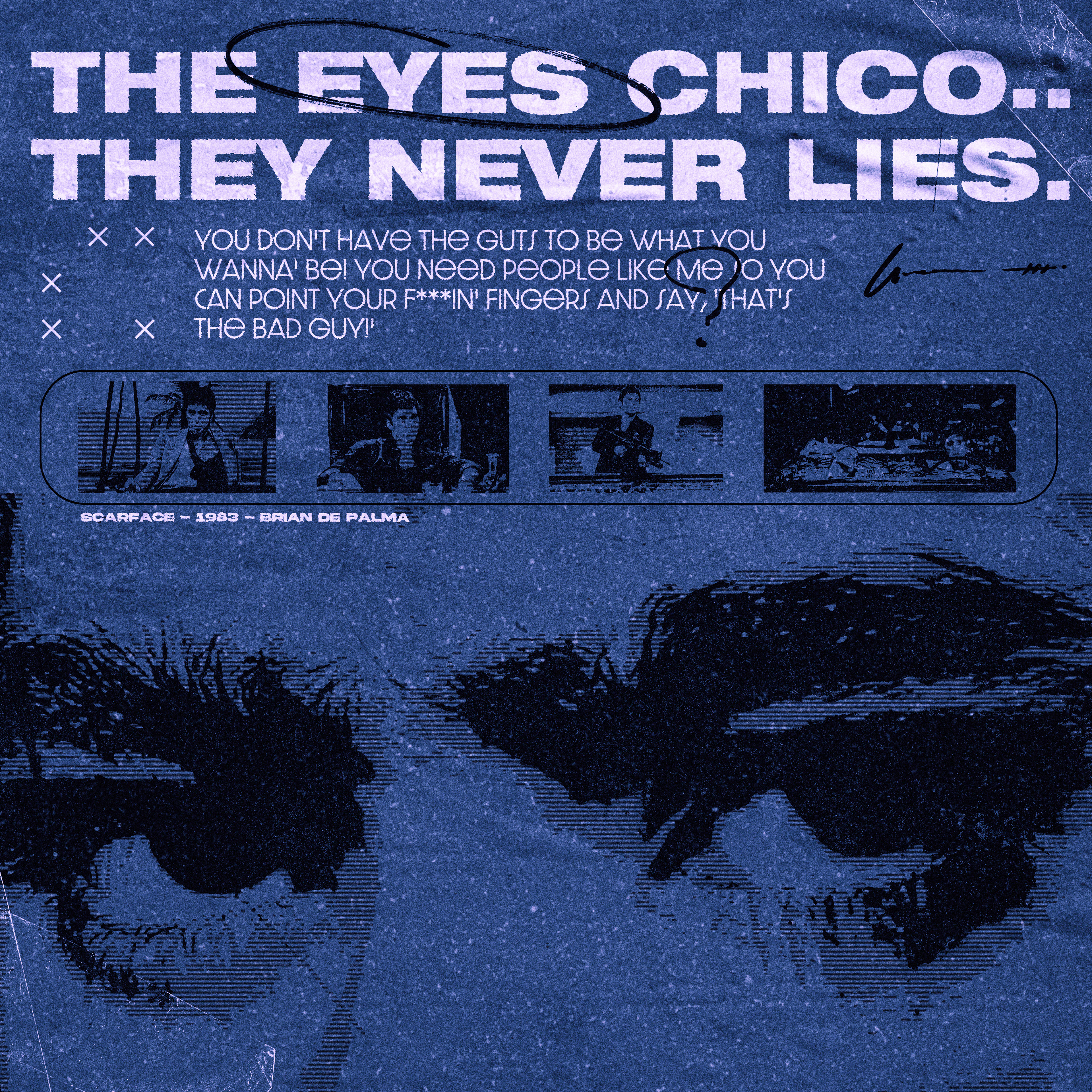 The eyes Chico.