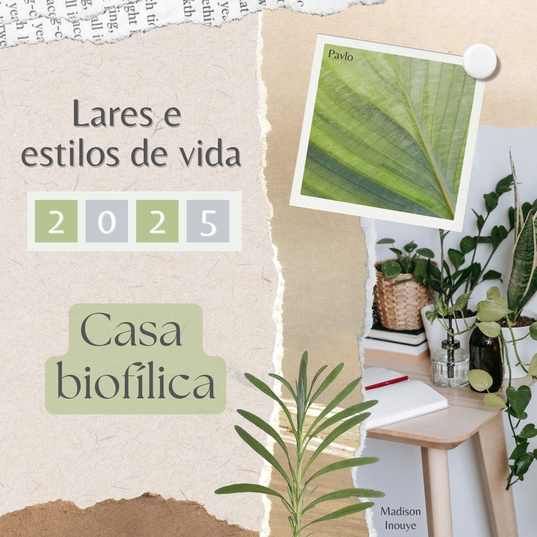 Tendência "Casa biofílica" - Parte 1