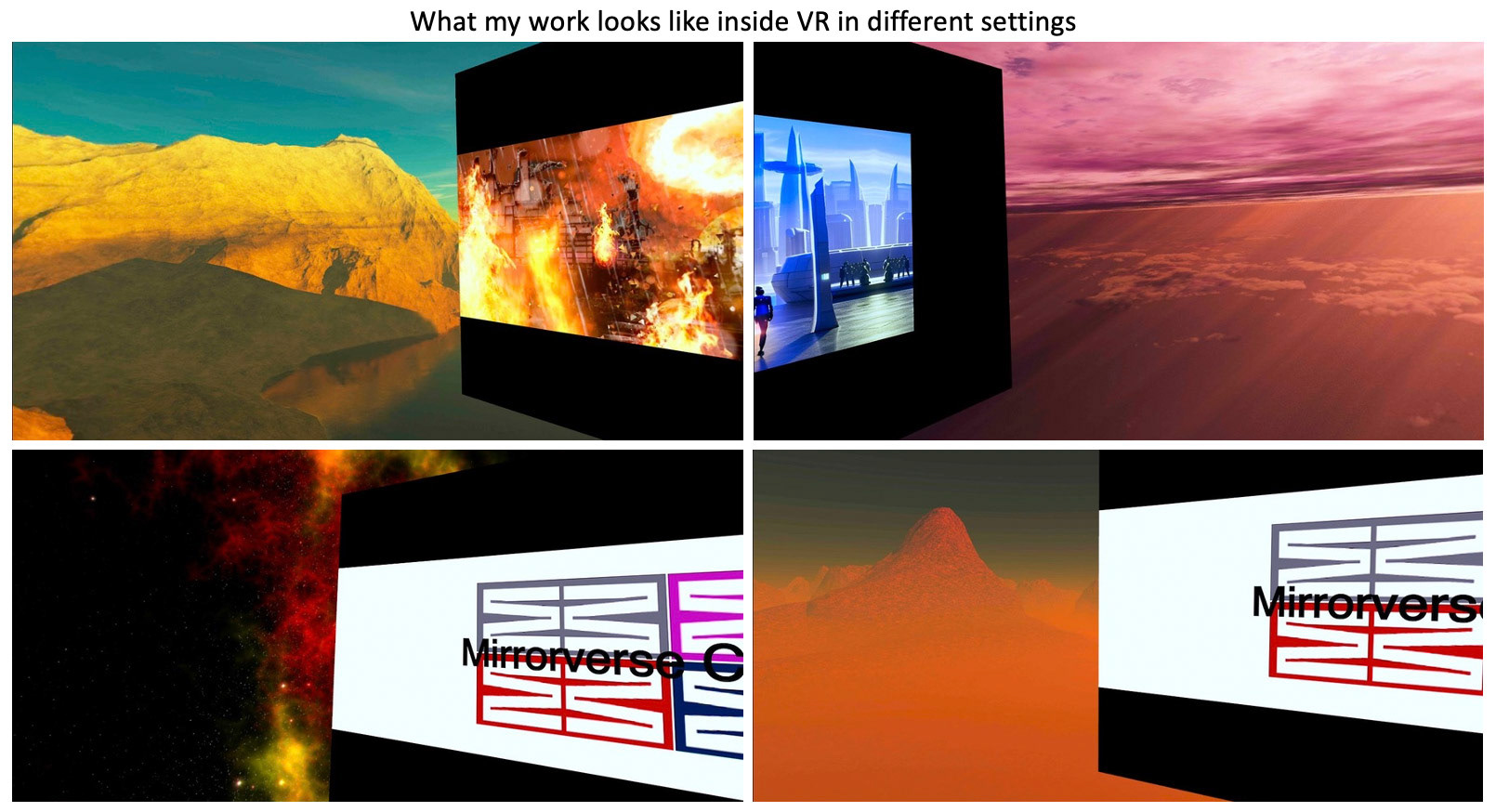 Different settings inside VR to see my work in