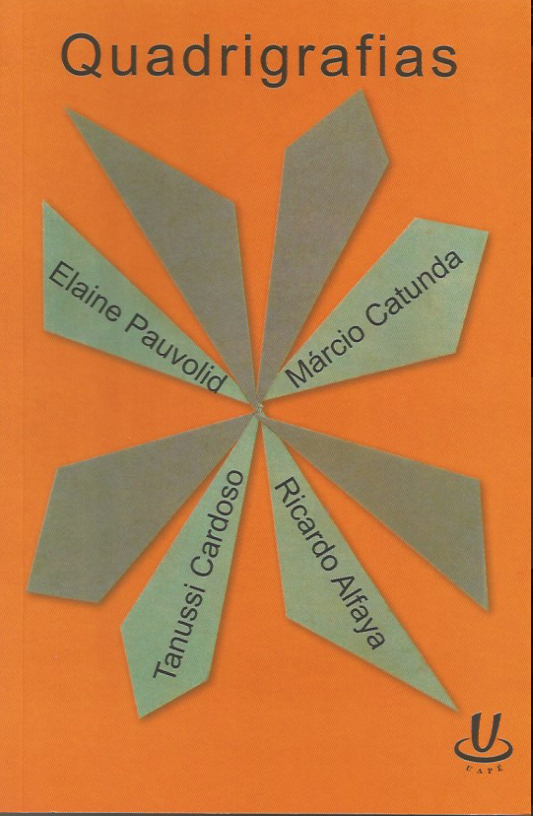 Quadrigrafias, em parceria, Uape, 2013