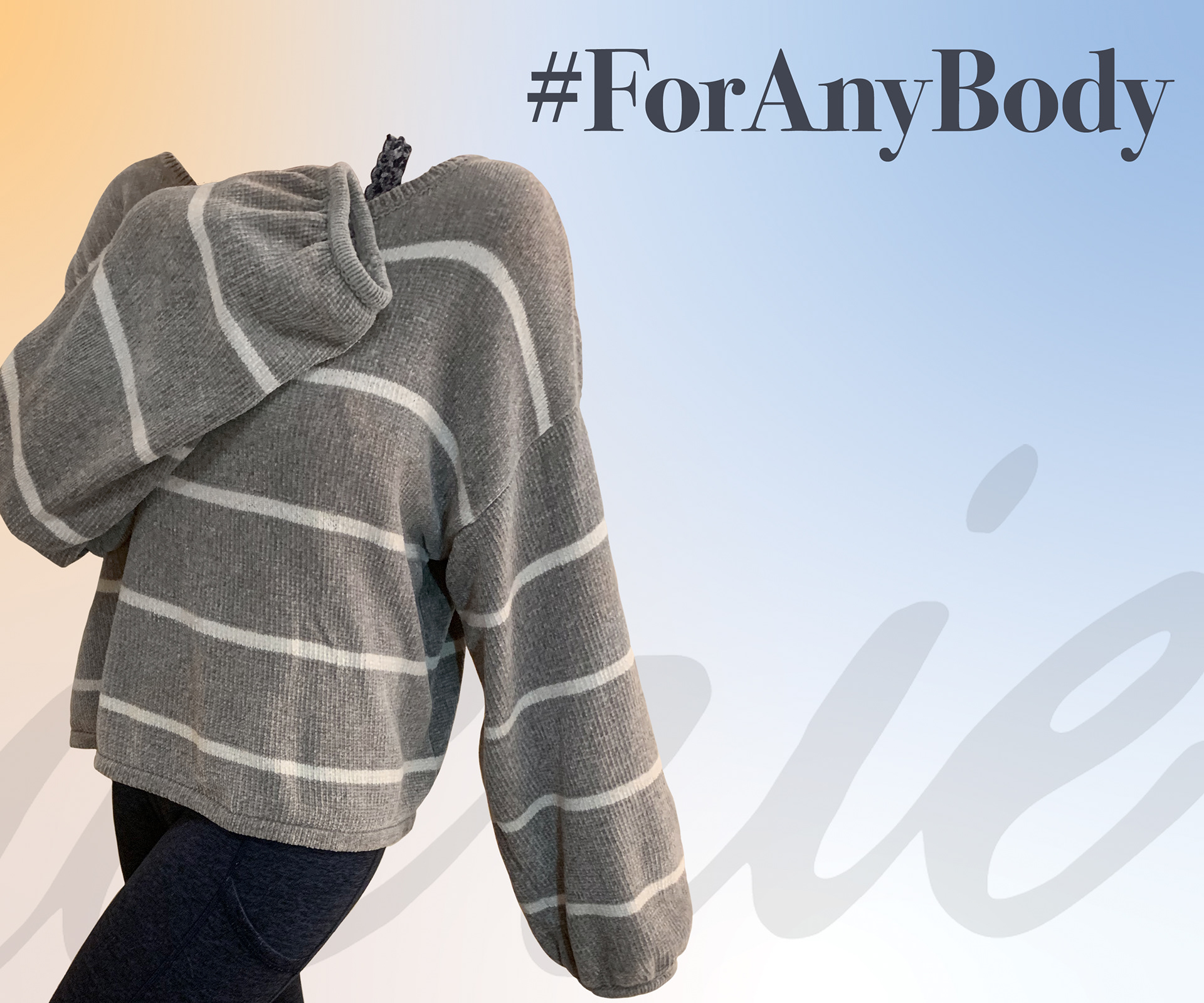 A soft grey sweater with thin white stripes covers a woman's body. A headline reading #ForAnyBody appears in the upper right corner of the image.
