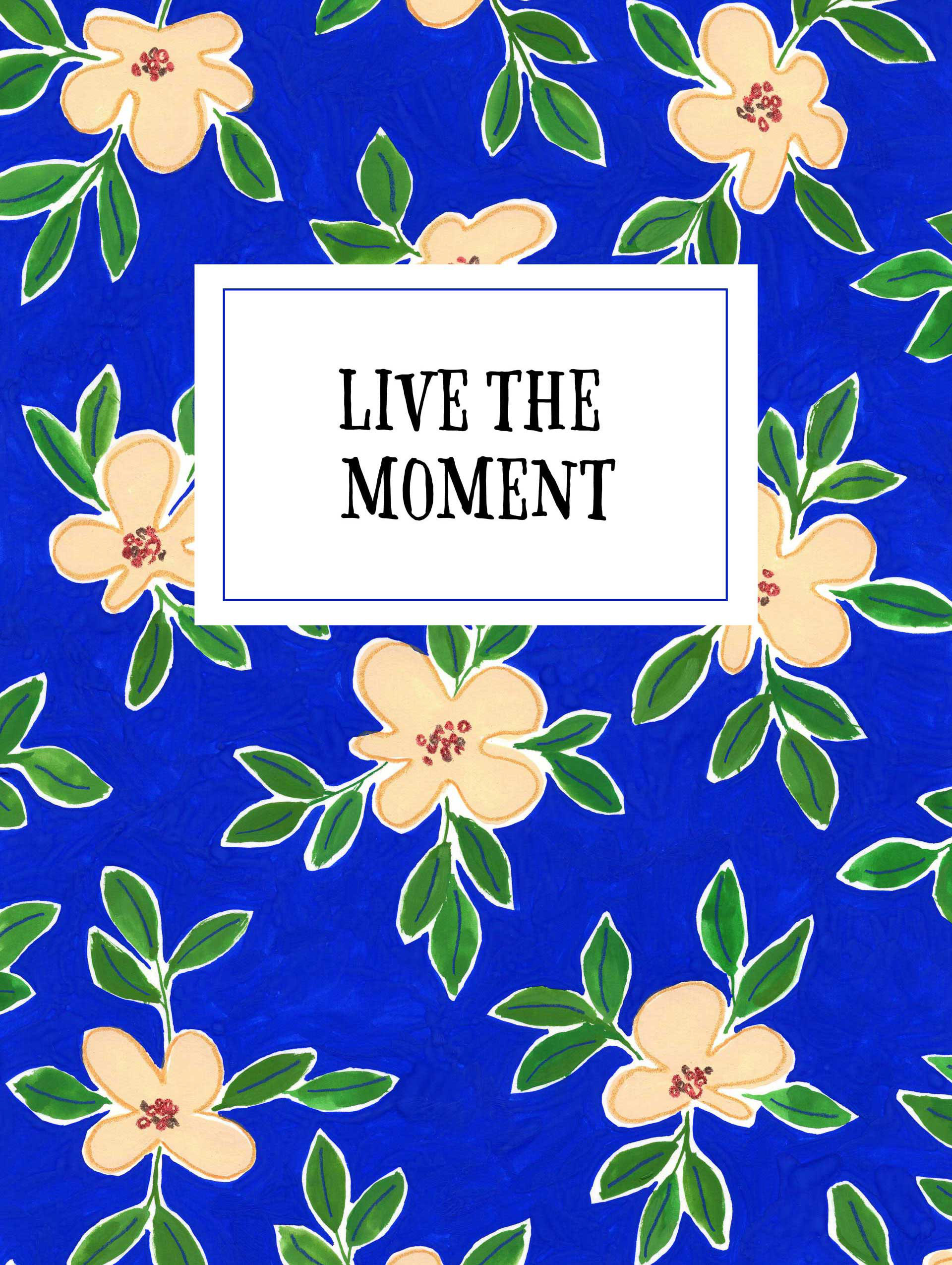 Live the moment