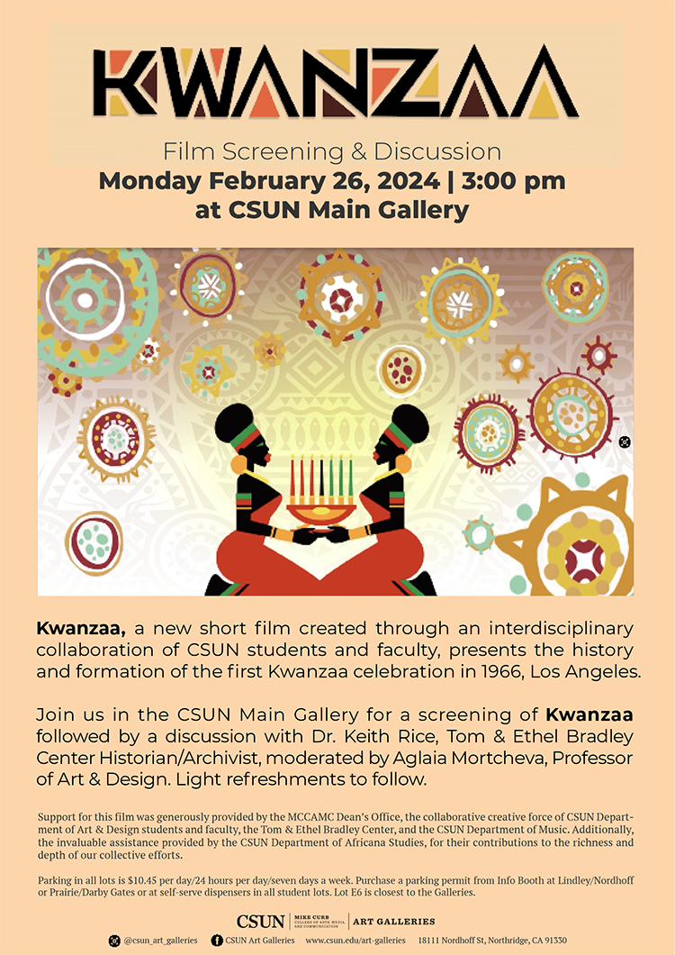 Mon Feb 26, 2024 | 3pm | KWANZAA | Film Screening and Discussion | California State University Northridge | Main Gallery