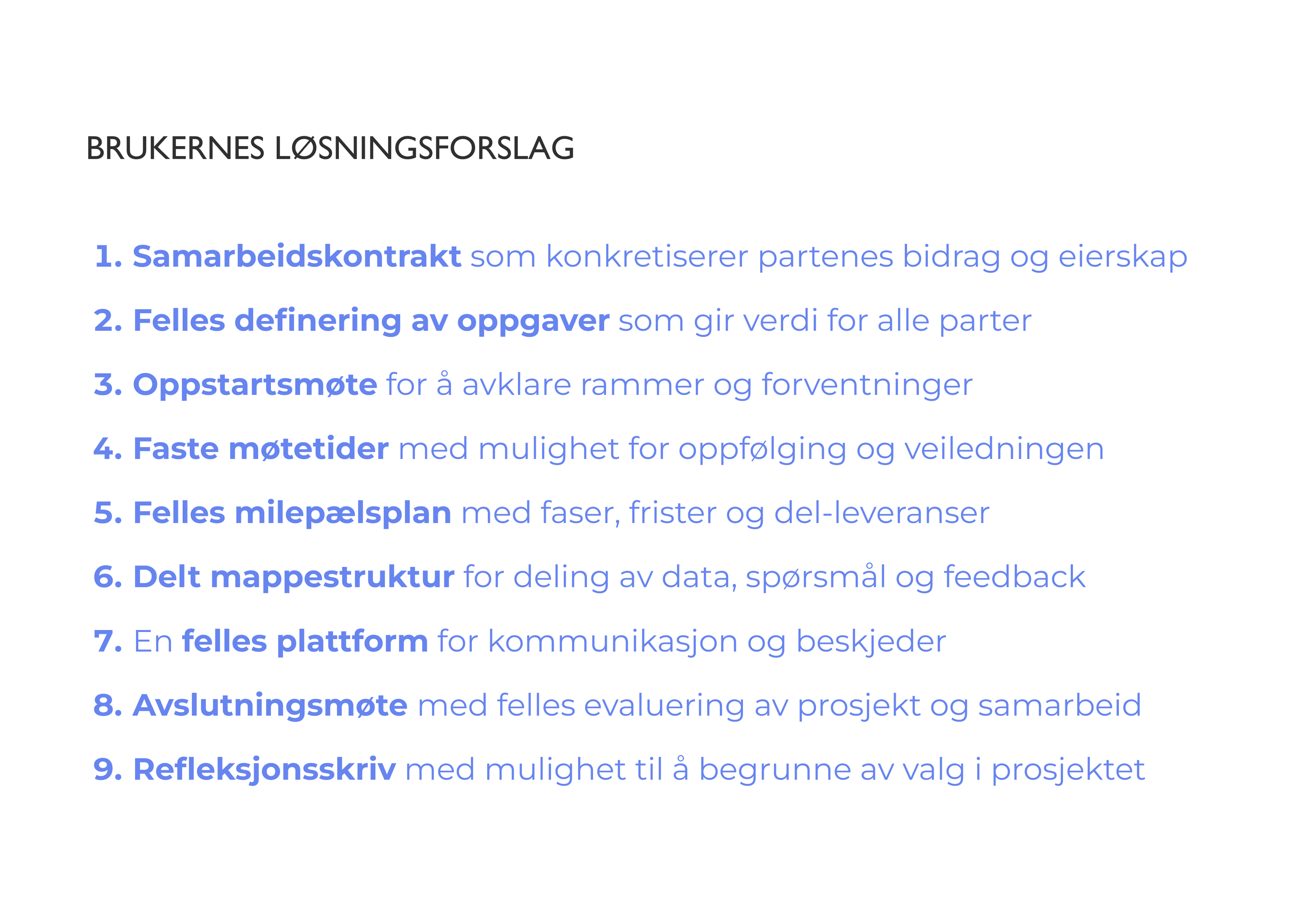 Løsninger foreslått av målgruppene