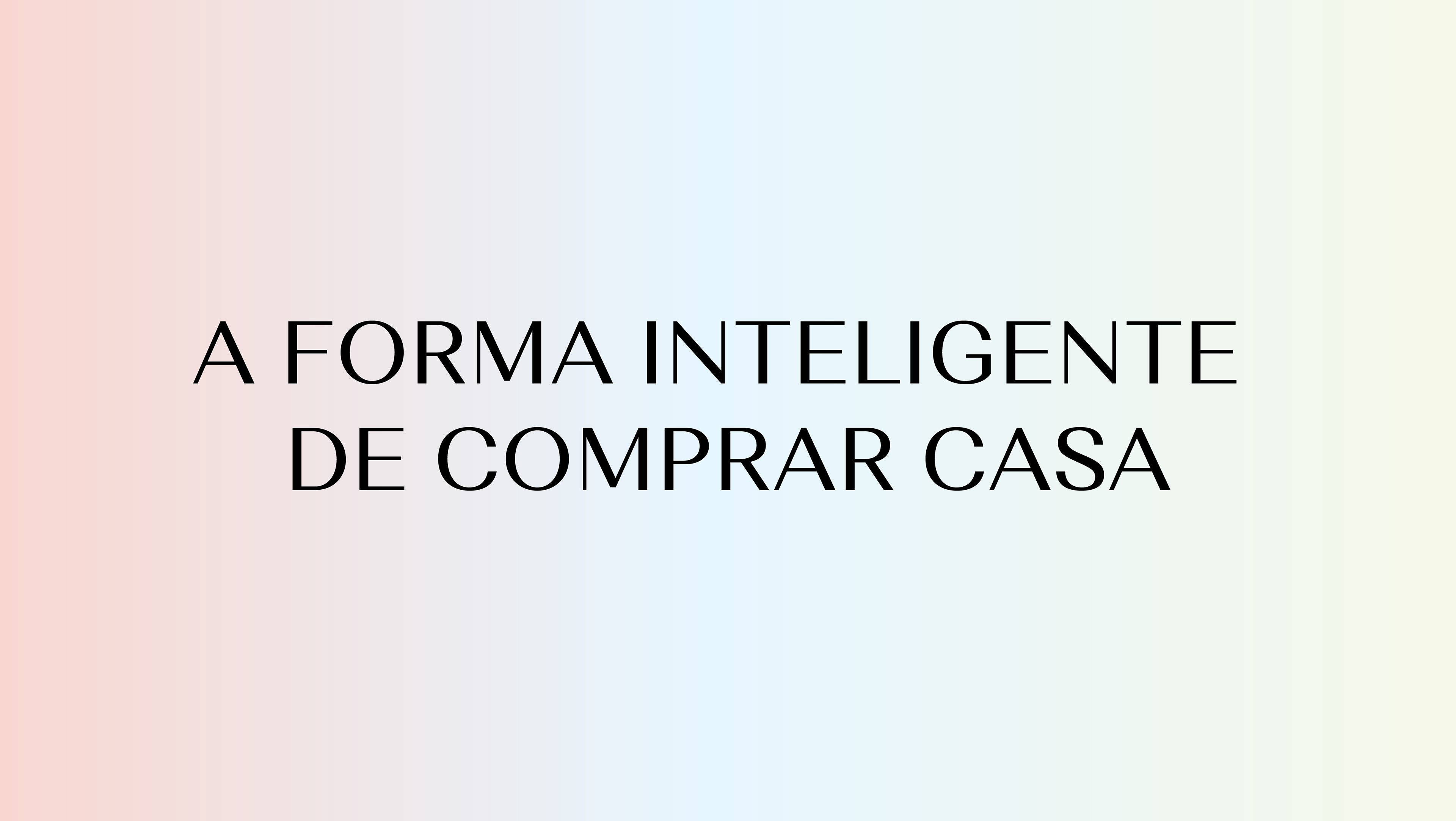 Slogan da marca MOME: A forma inteligente de comprar casa