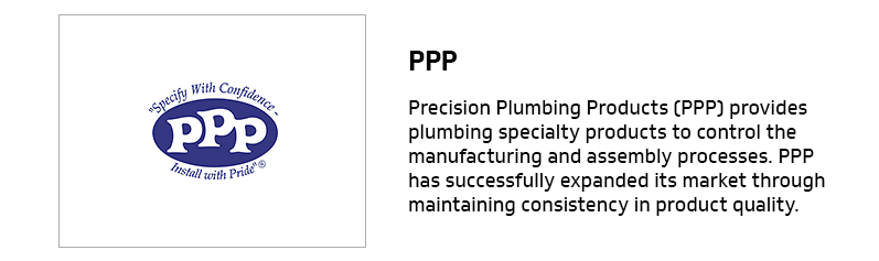 Precision Plumbing Products (PPP) - plumbing materials and solutions