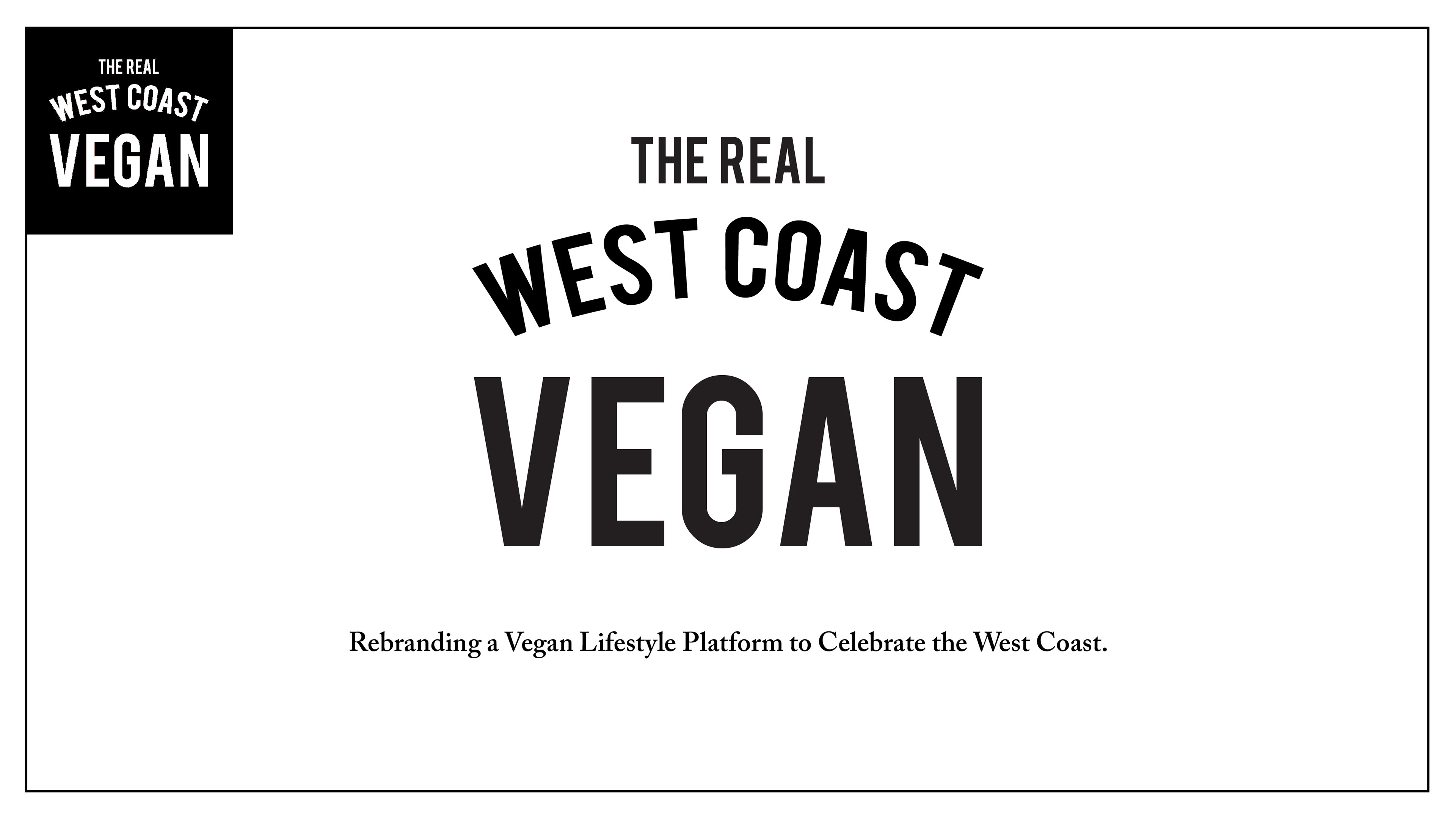 The Real West Coast Vegan - Rebrand Presentation