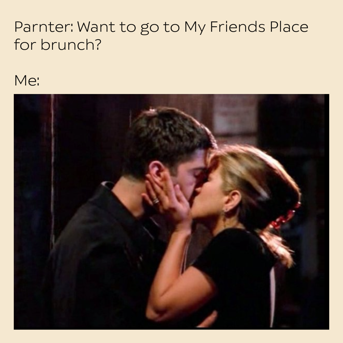 My Friends Place - Rachel Kisses Ross Meme