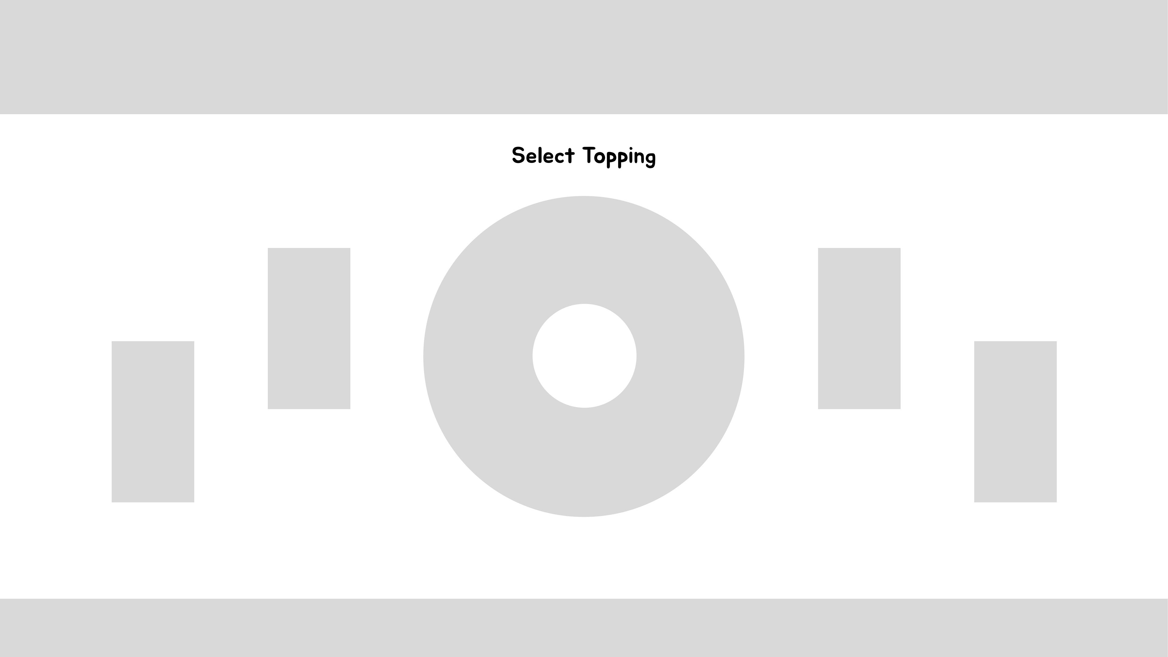 Topping Selection Wireframe