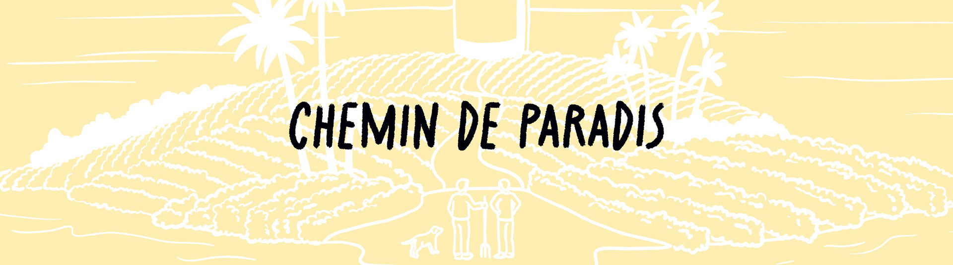 Bandeau comprenant le titre "Chemin de Paradis" et un arrière-plan illustré