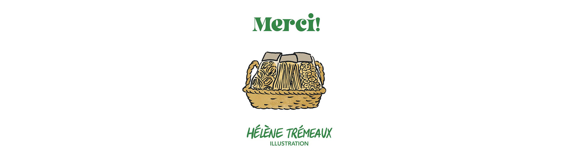 Illustration d'un panier contenant des pâtes, accompagné du texte "merci" et "Hélène Trémeaux Illustration"