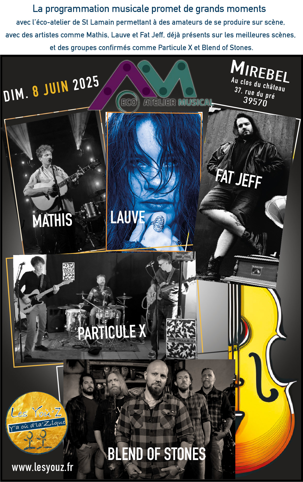 La programmation musicale promet de grands moments   avec l’éco-atelier de St Lamain permettant à des amateurs de se produire sur scène,  avec des artistes comme Mathis, Lauve et Fat Jeff, déjà présents sur les meilleures scènes,  et des groupes confirmés comme Particule X et Blend of Stones.