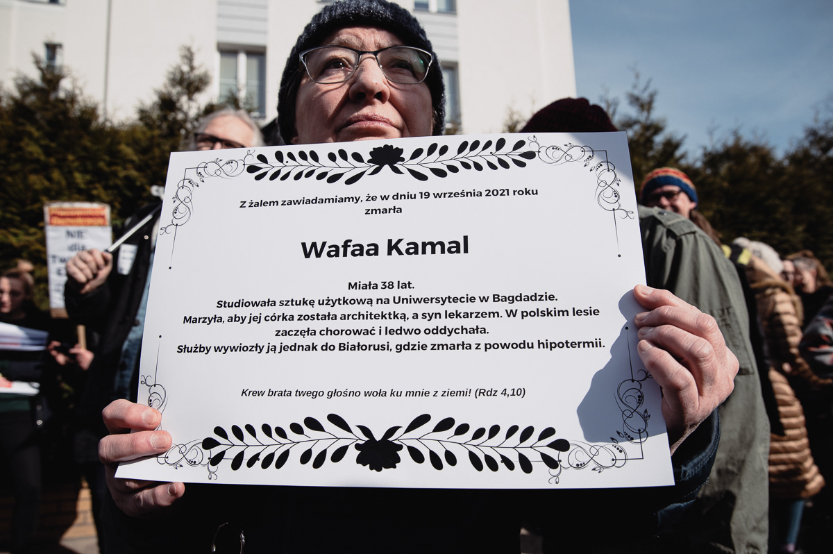 "We regret to inform you that on 19 September 2021, Wafaa Kamal died. She was 38 years old. She studied applied art at the University of Baghdad. She dreamed that her daughter would become an architect and her son a doctor. In a Polish forest she started to get sick and could barely breathe. Border guards transported her to the Belarusian side of the border, where she died of hypothermia. Your brother's blood cries loudly to me from the ground! (Genesis 4:10)"