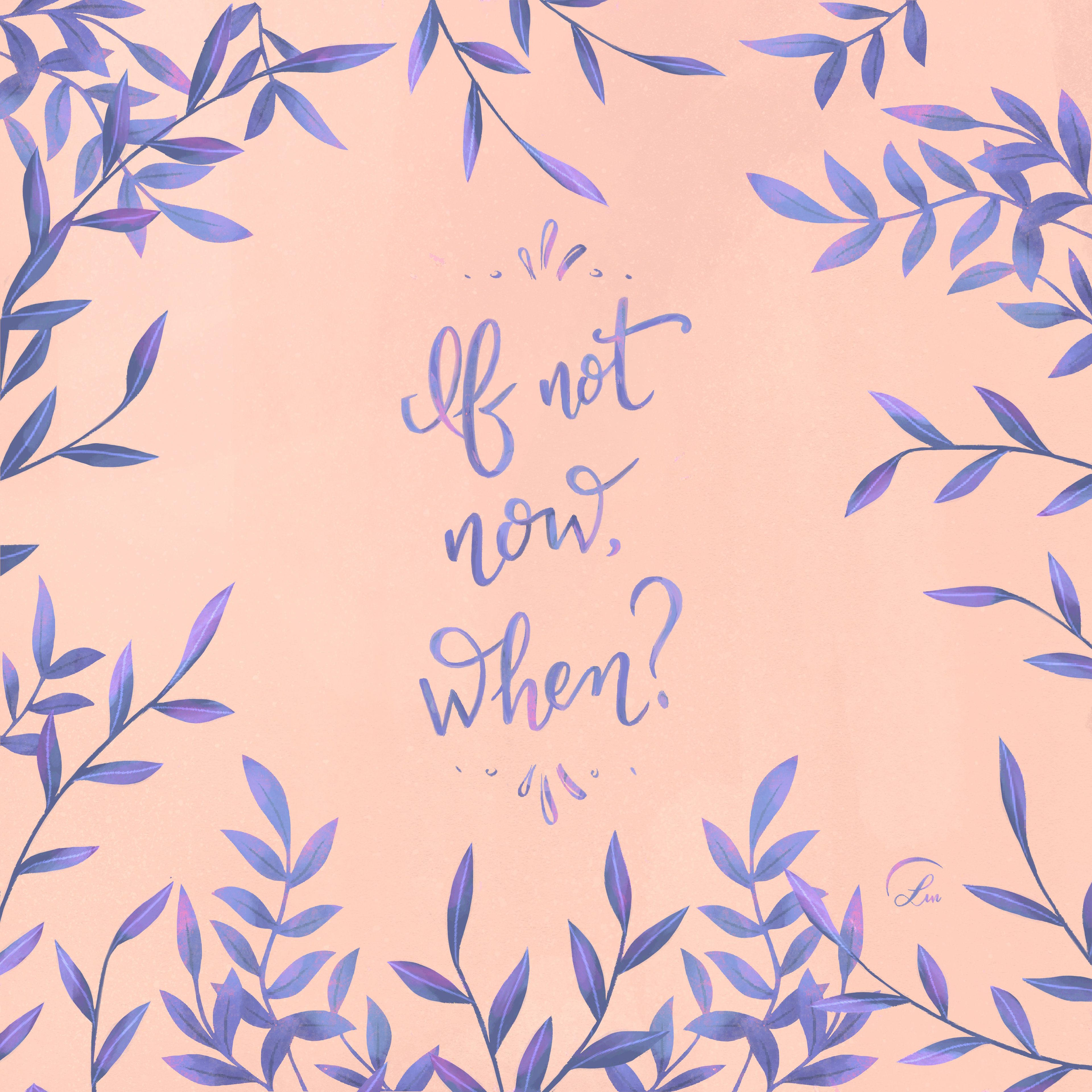 If Not Now, When?