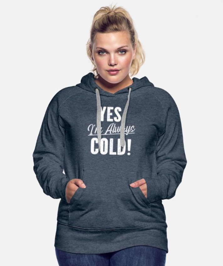 Yes I'm Always Cold Design