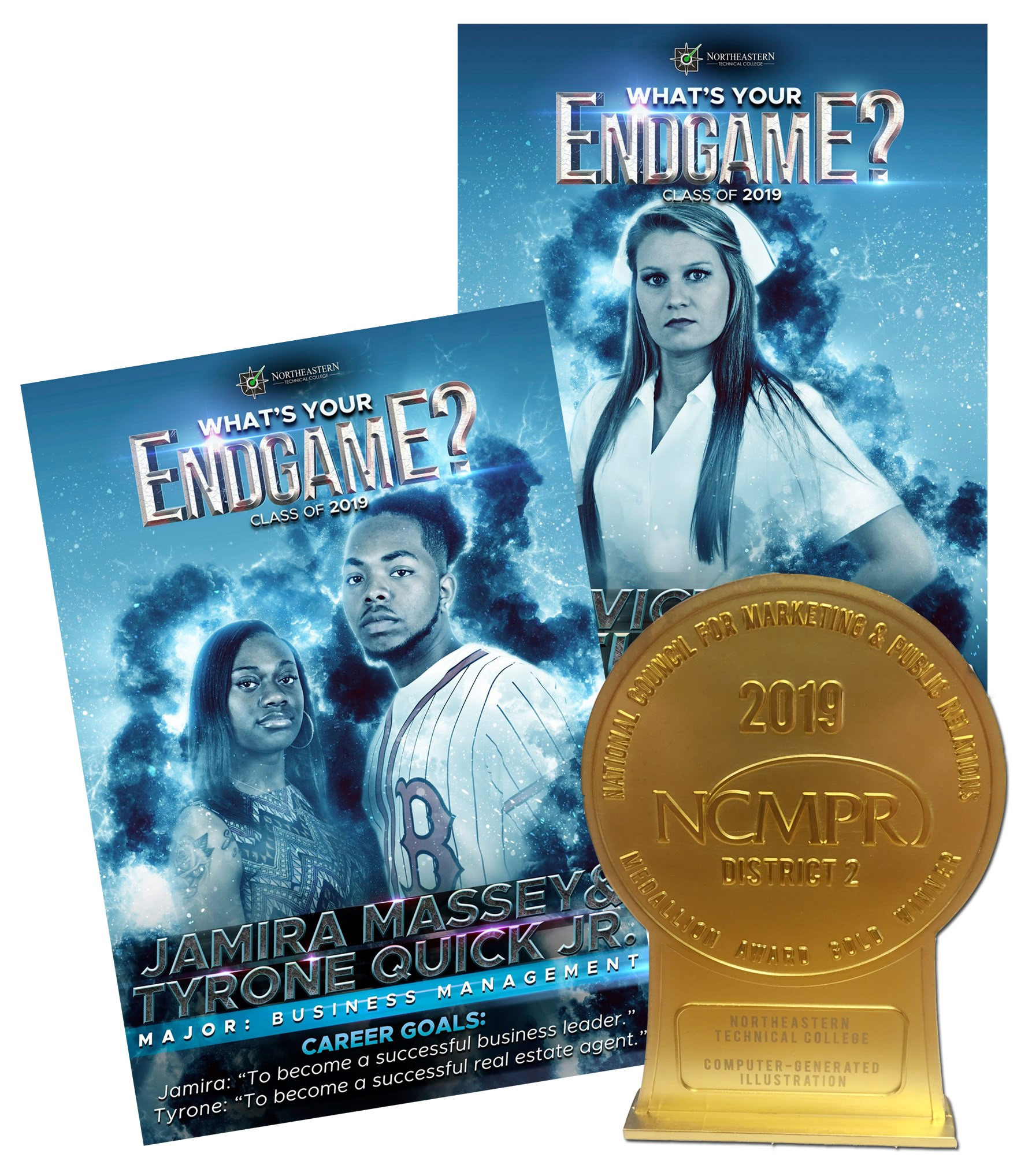 “What’s Your End Game?” Campaign - I designed this cinematic graduate poster series for Northeastern Technical College, highlighting student success and future goals. Nearly 40 individual student designs were created as part of the campaign. I developed the campaign concept and strategically timed it to capitalize on the cultural momentum surrounding the release of Avengers: Endgame, advancing the message while the hype was at its peak. This work earned a Gold Medallion Award from NCMPR District 2 for Computer Generated Illustration.