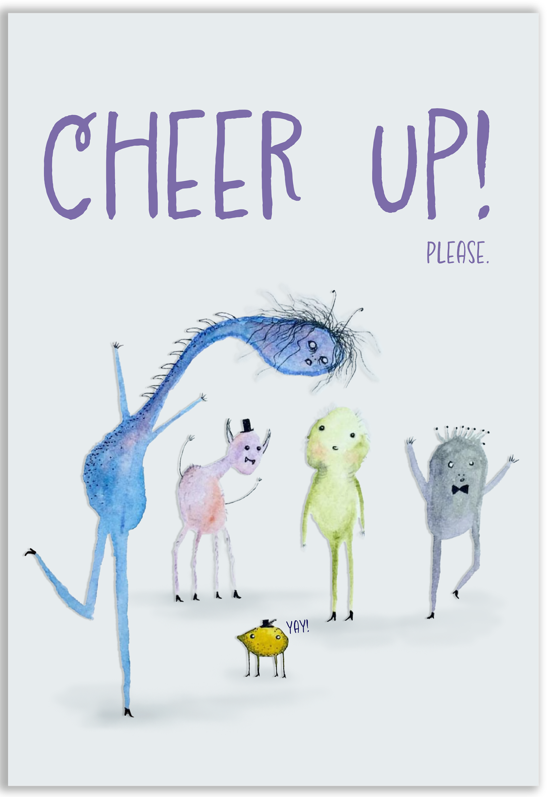 "Cheer Up! Please" These guys will be your personal cheerleaders. Cheer Up Monsters Greeting Card Series
