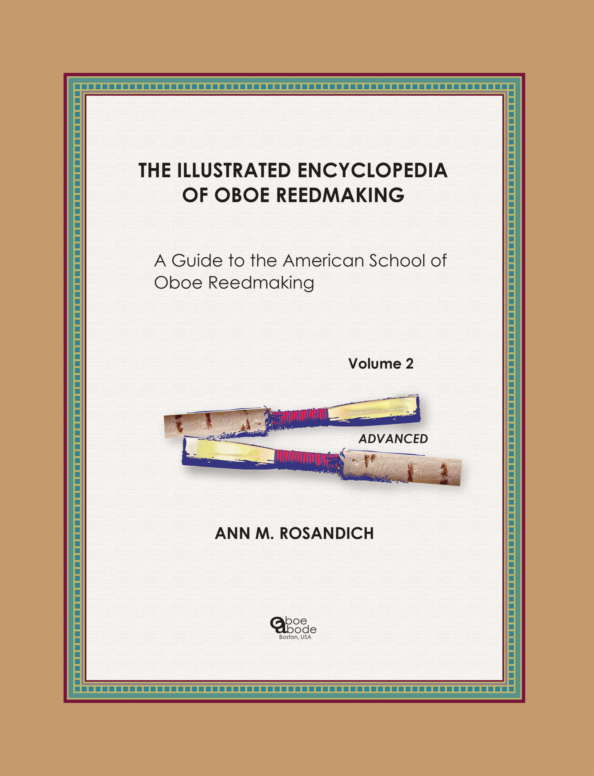 The Illustrated Encyclopedia of Oboe Reedmaking, Volume 2, front cover
