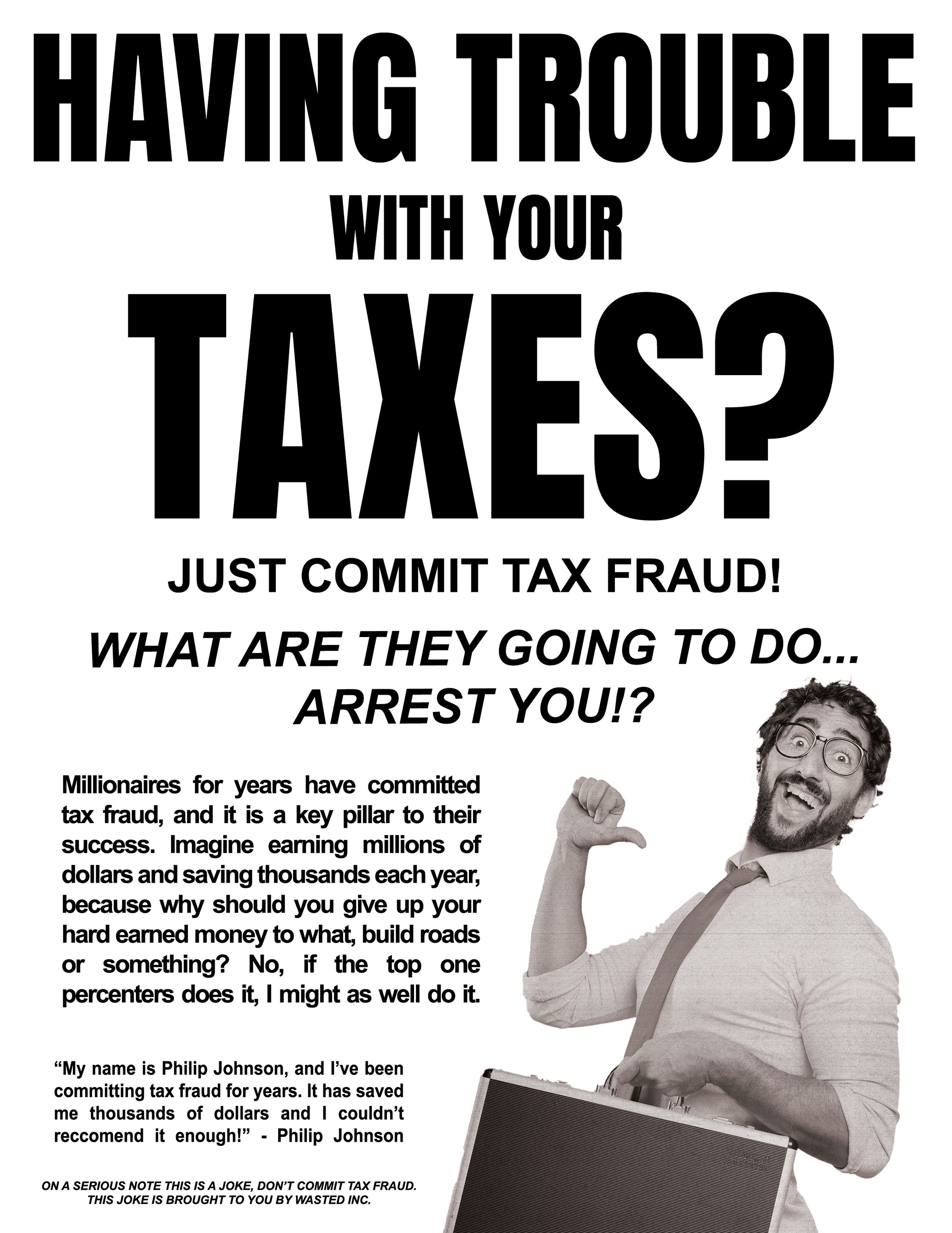 Tax fraud joke guerilla marketing flyer by austin taylor of wasted inc.