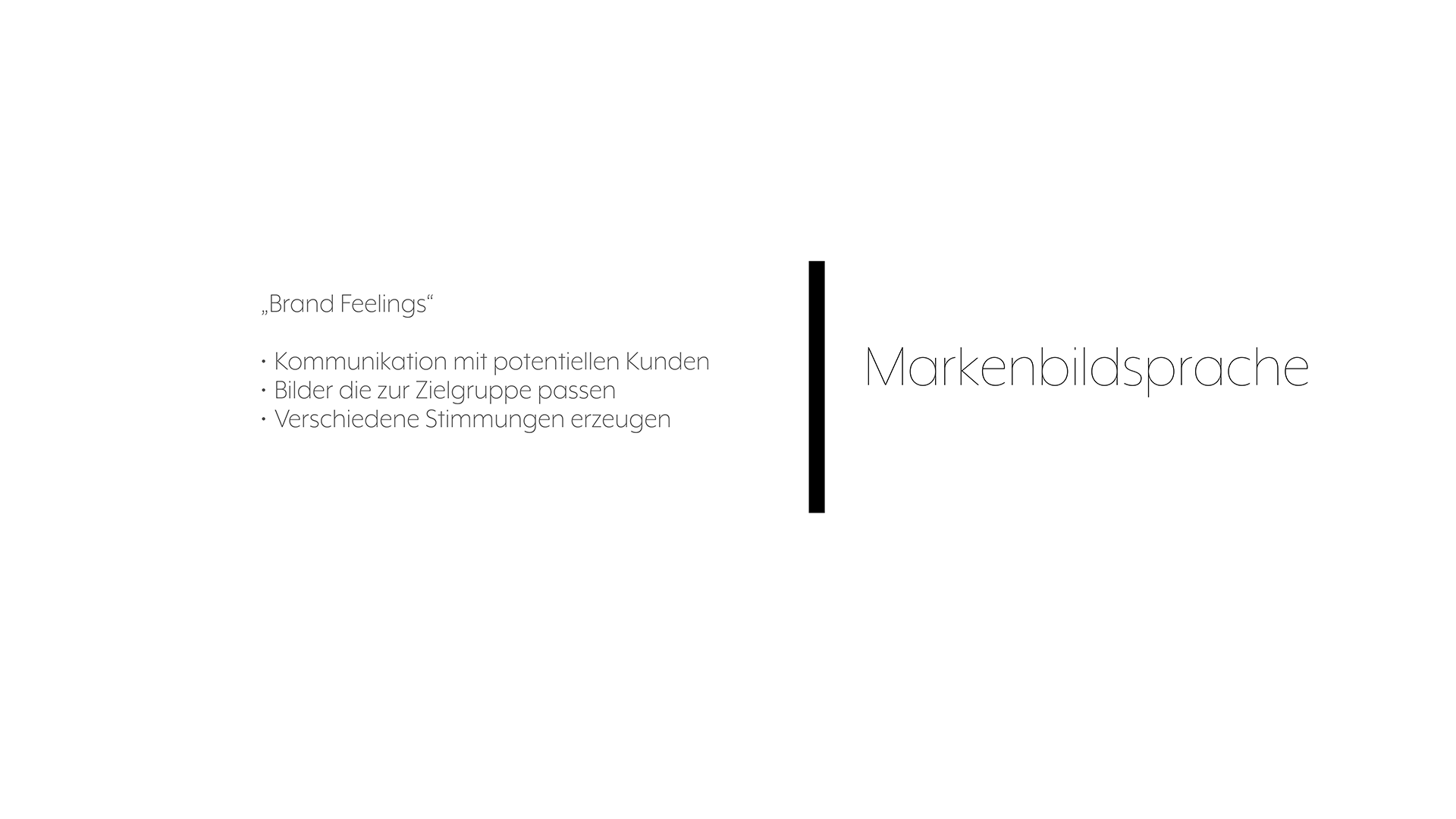 Communication with potential customers, Images that fit the target group, creating different moods