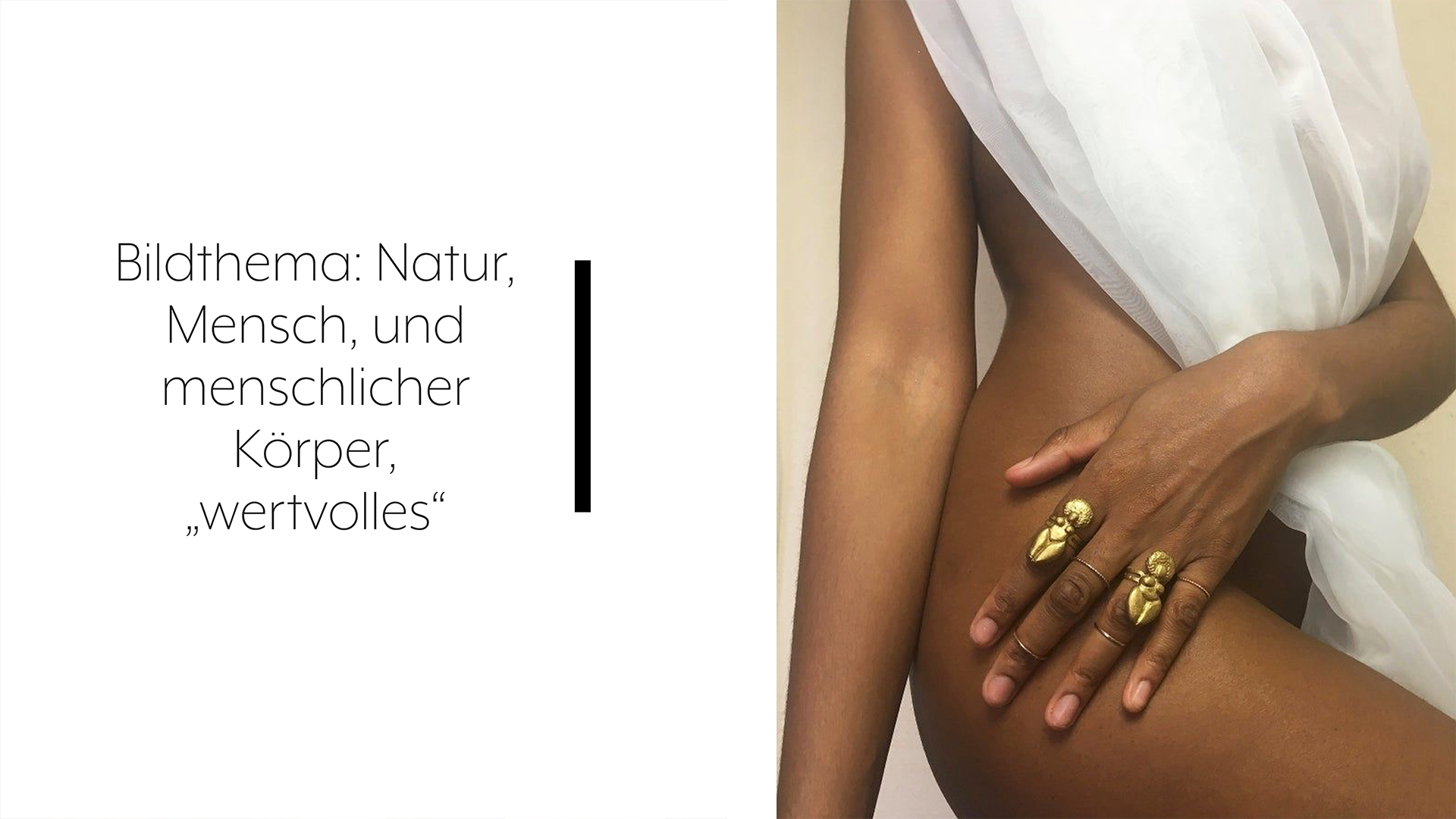 Topic of the Images: Nature, Human and Human body, something "valuable" 